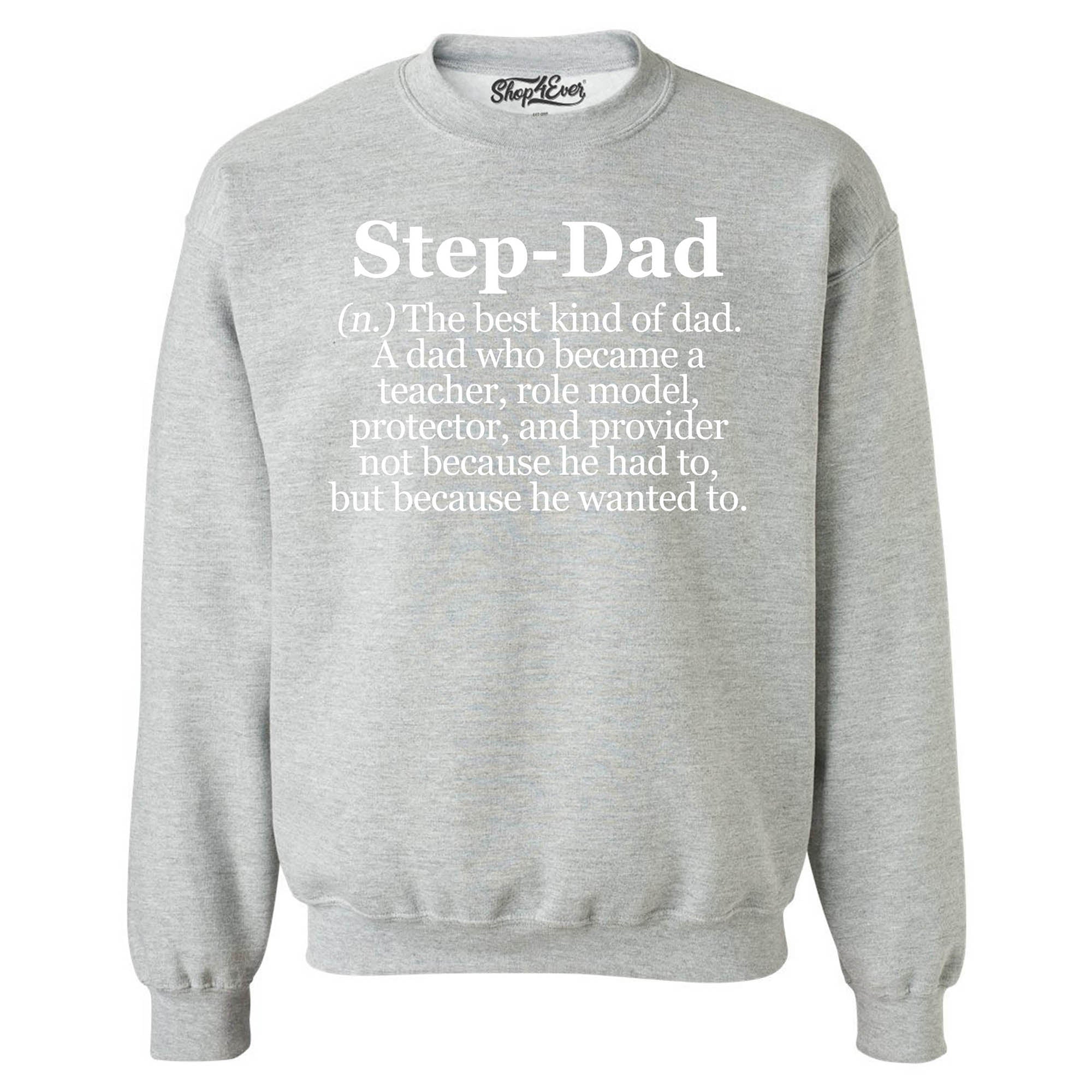 Step-Dad Definition Bonus Dad Crewneck Sweatshirts