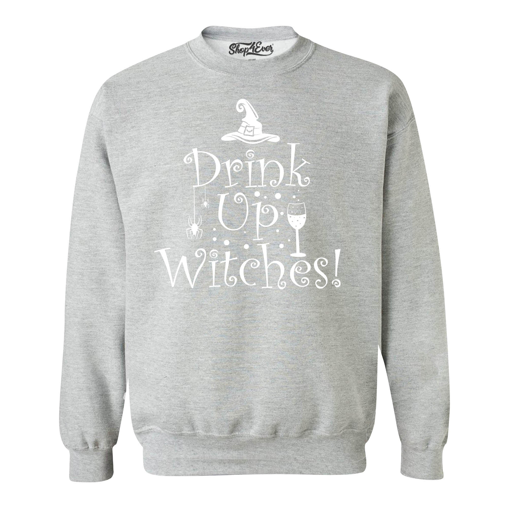 Drink Up Witches Funny Halloween Crewneck Sweatshirts