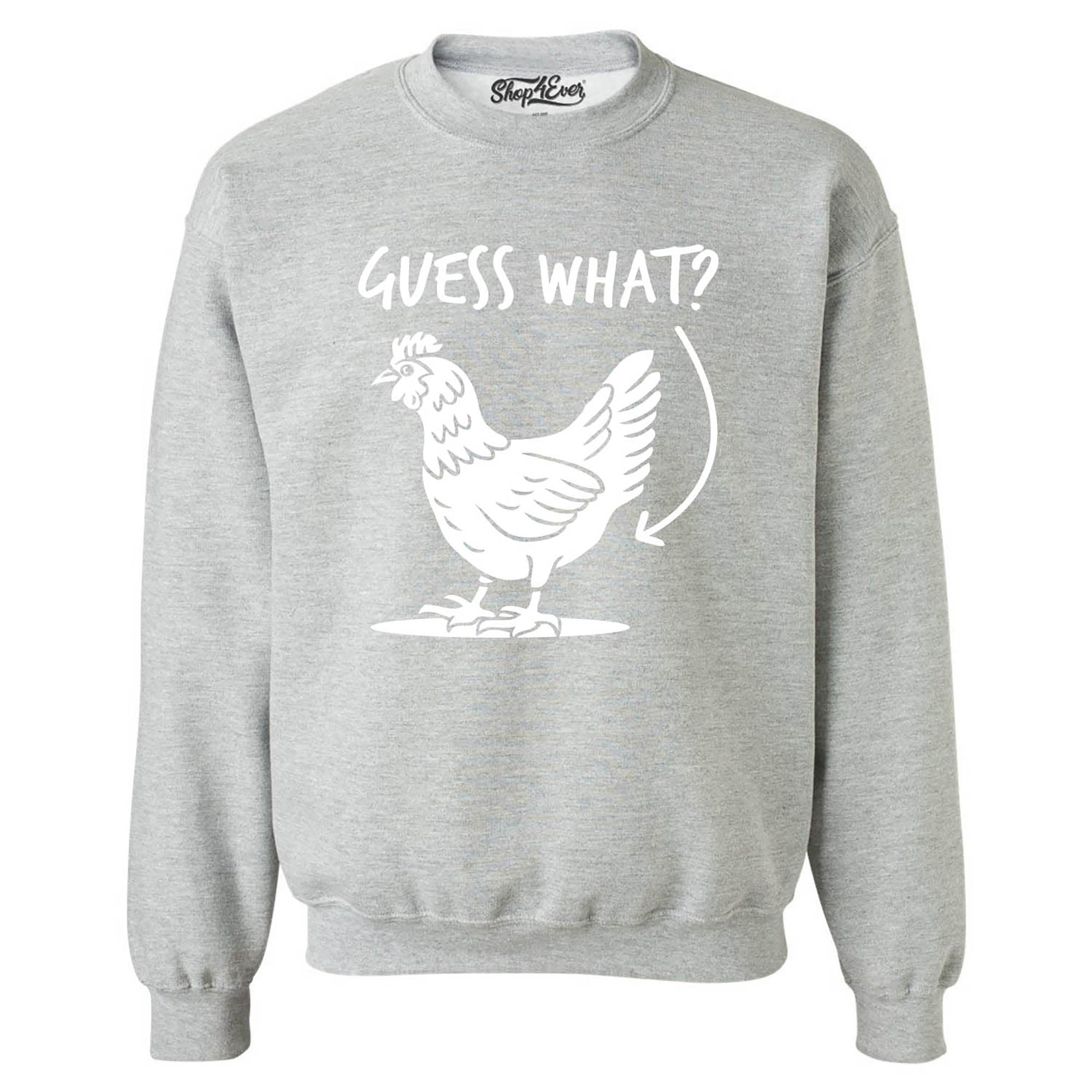 Guess What? Chicken Butt Crewneck Sweatshirts
