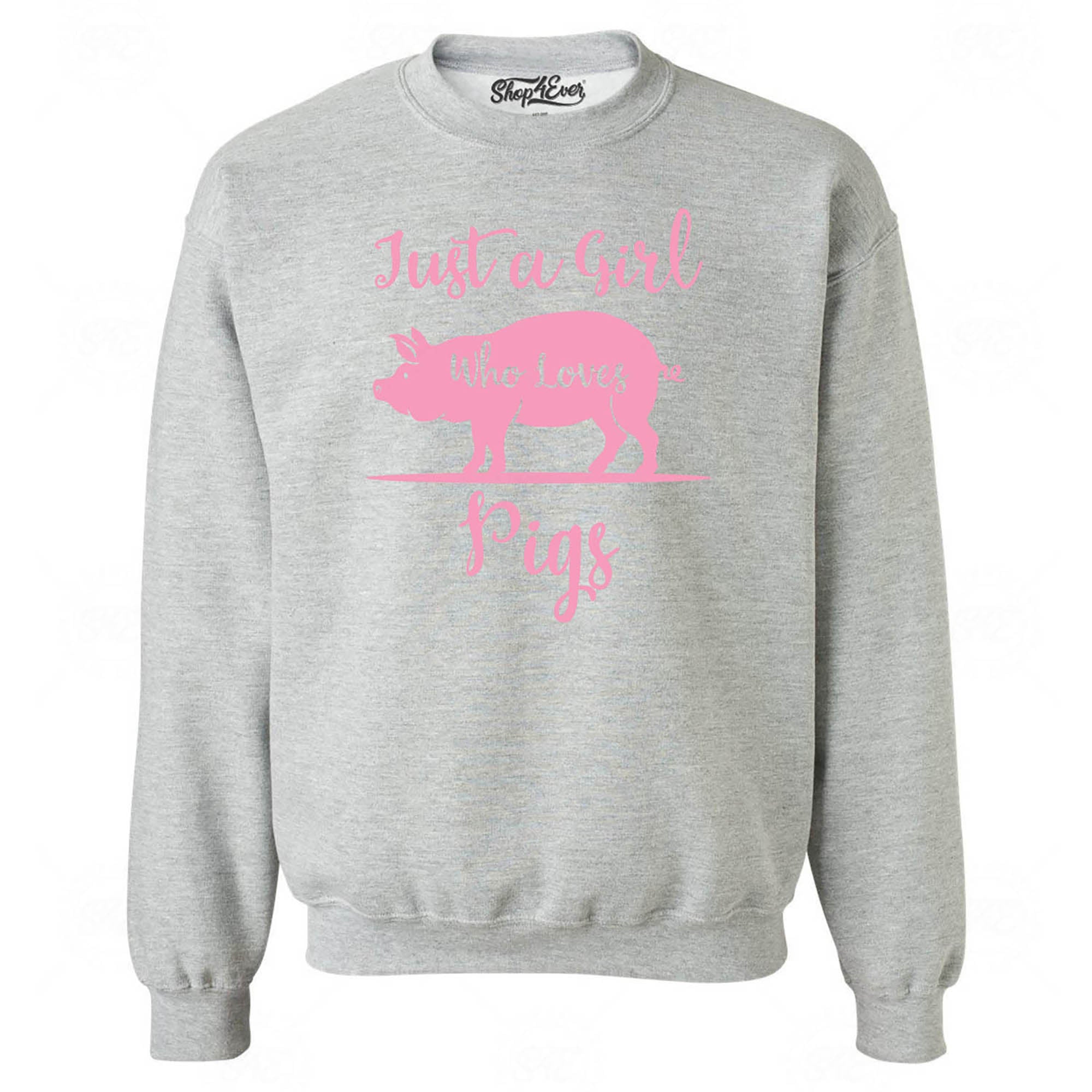 Just A Girl Who Loves Pigs Crewneck Sweatshirts