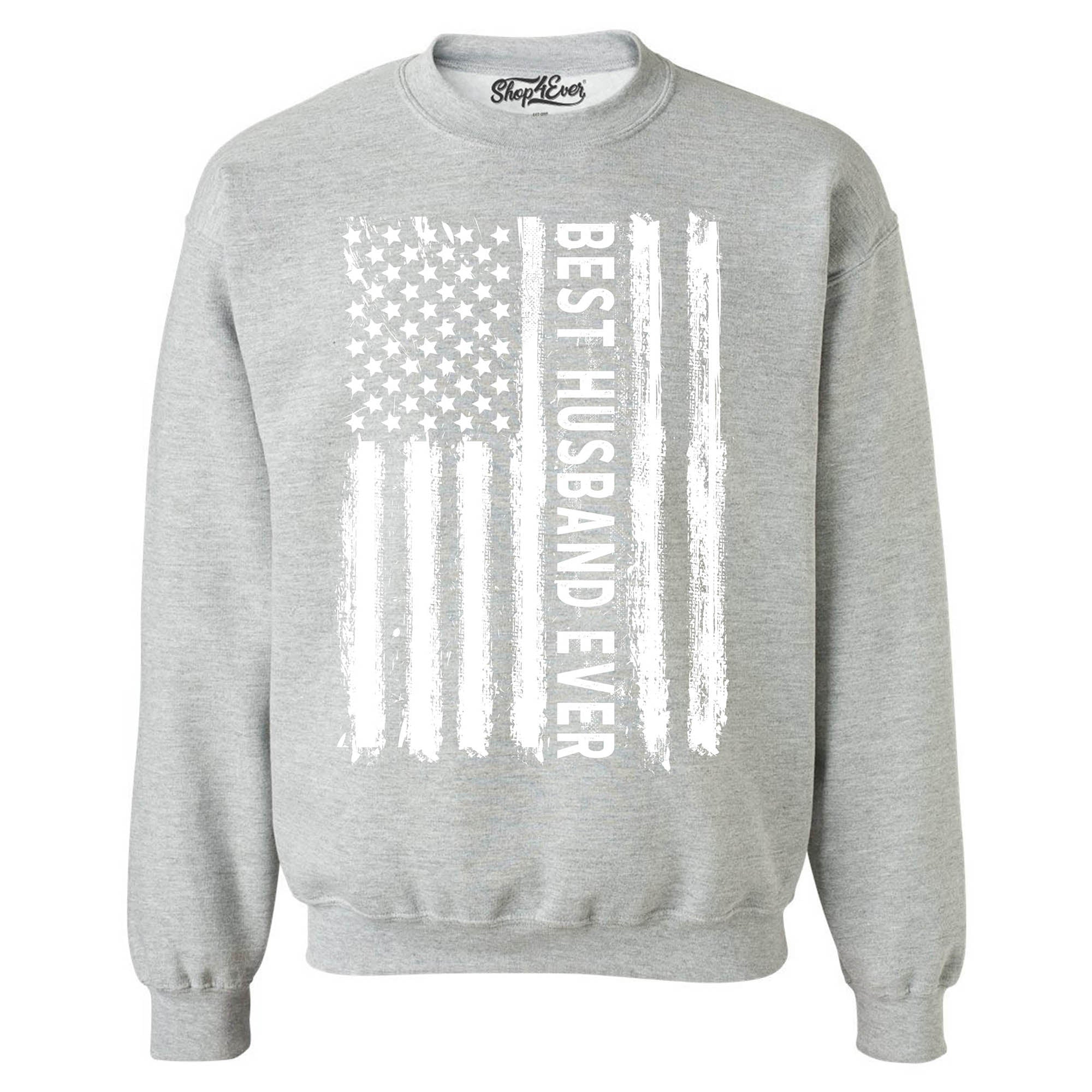 Best Husband Ever American Flag Patriotic Crewneck Sweatshirts