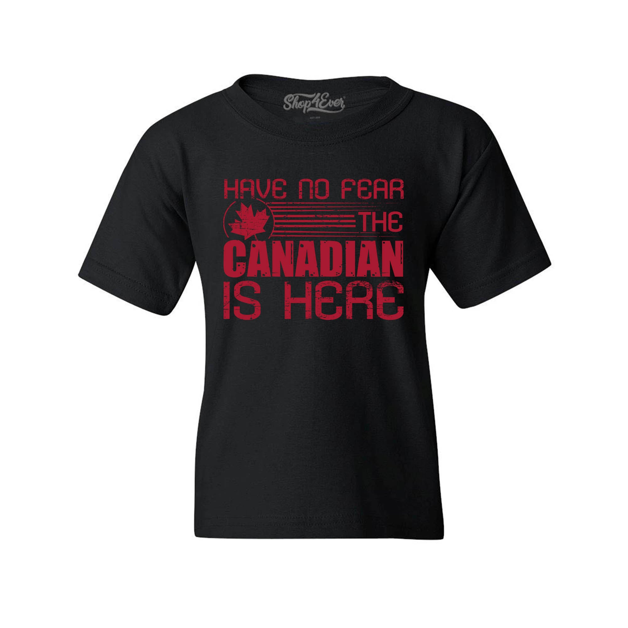 Have No Fear The Canadian is Here Canada Pride Child's T-Shirt Kids Tee
