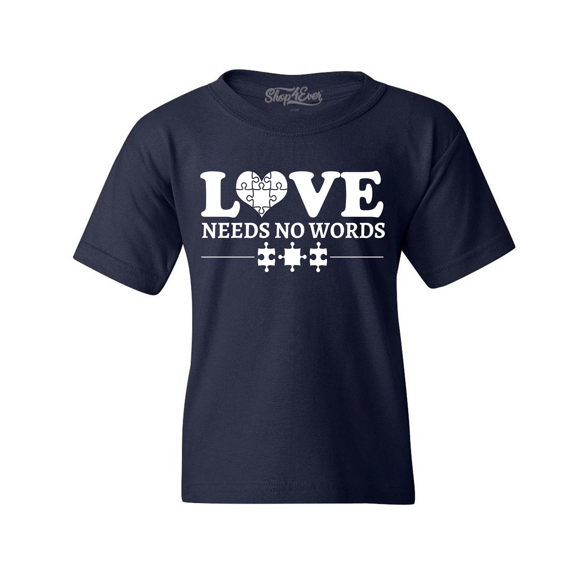 Love Needs No Words Autism Awareness Child's T-Shirt Kids Tee