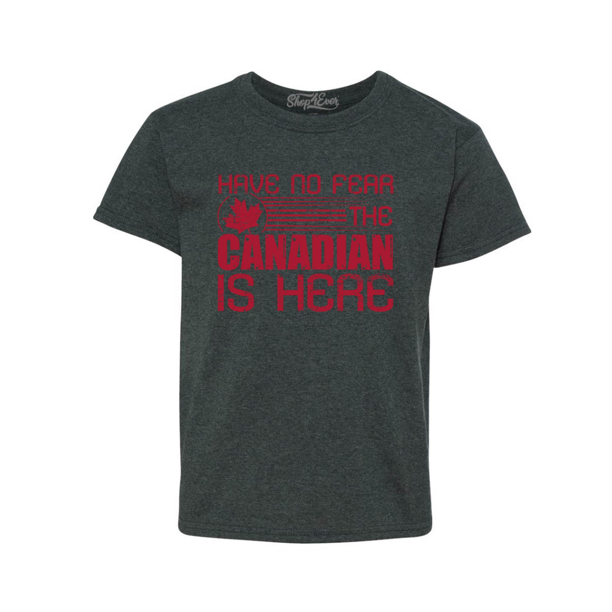Have No Fear The Canadian is Here Canada Pride Child's T-Shirt Kids Tee