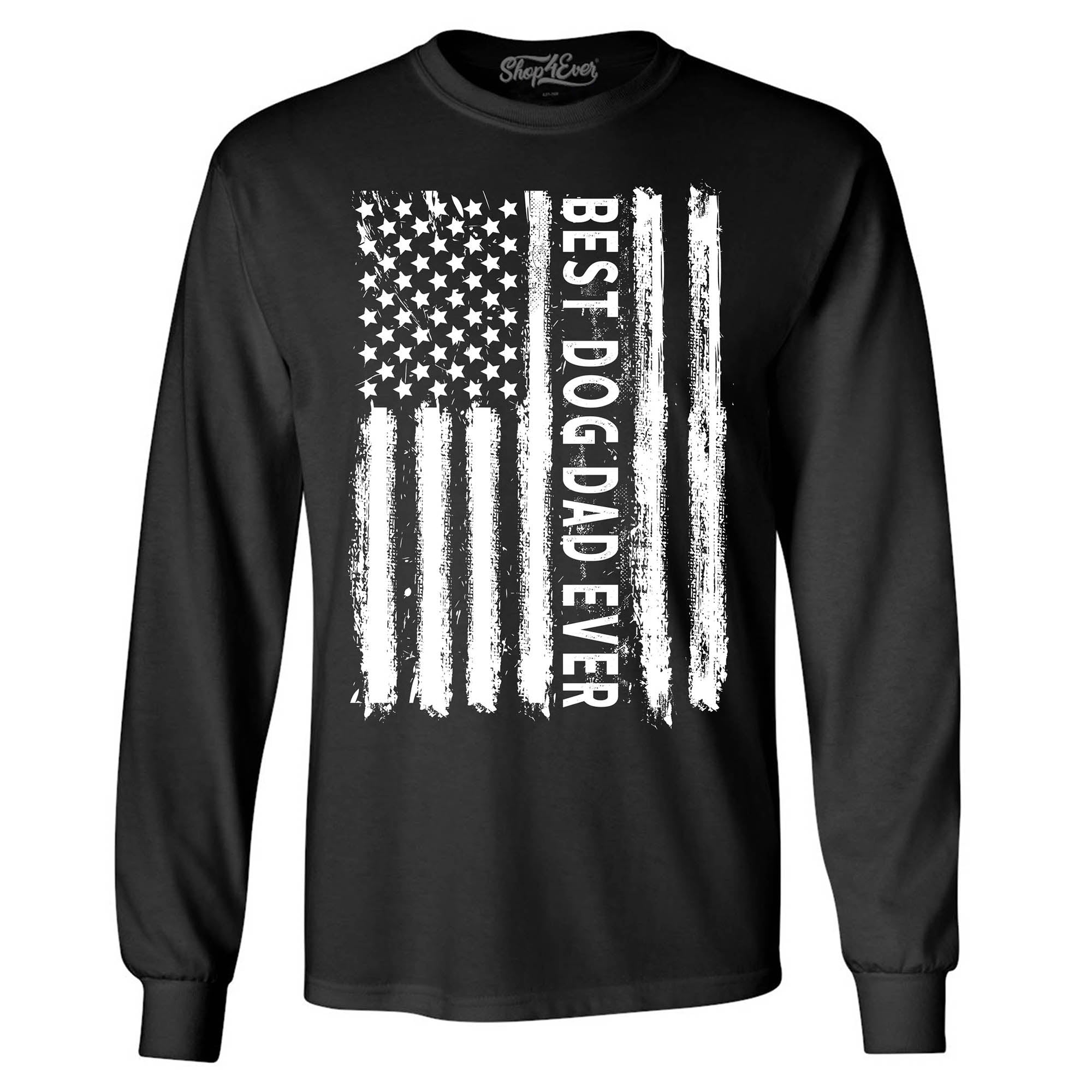 Best Dog Dad Ever American Flag Patriotic Long Sleeve Shirt