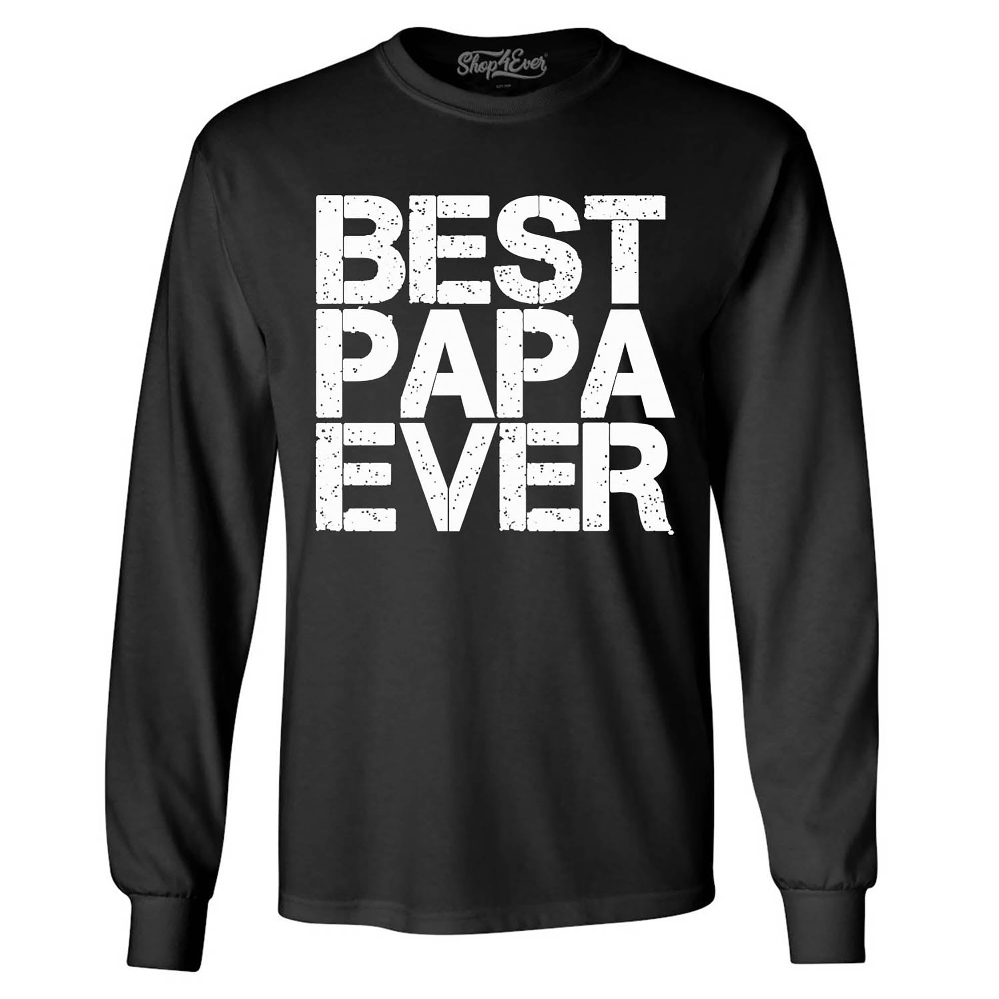Best Papa Ever Long Sleeve Shirt Father's Day Shirts