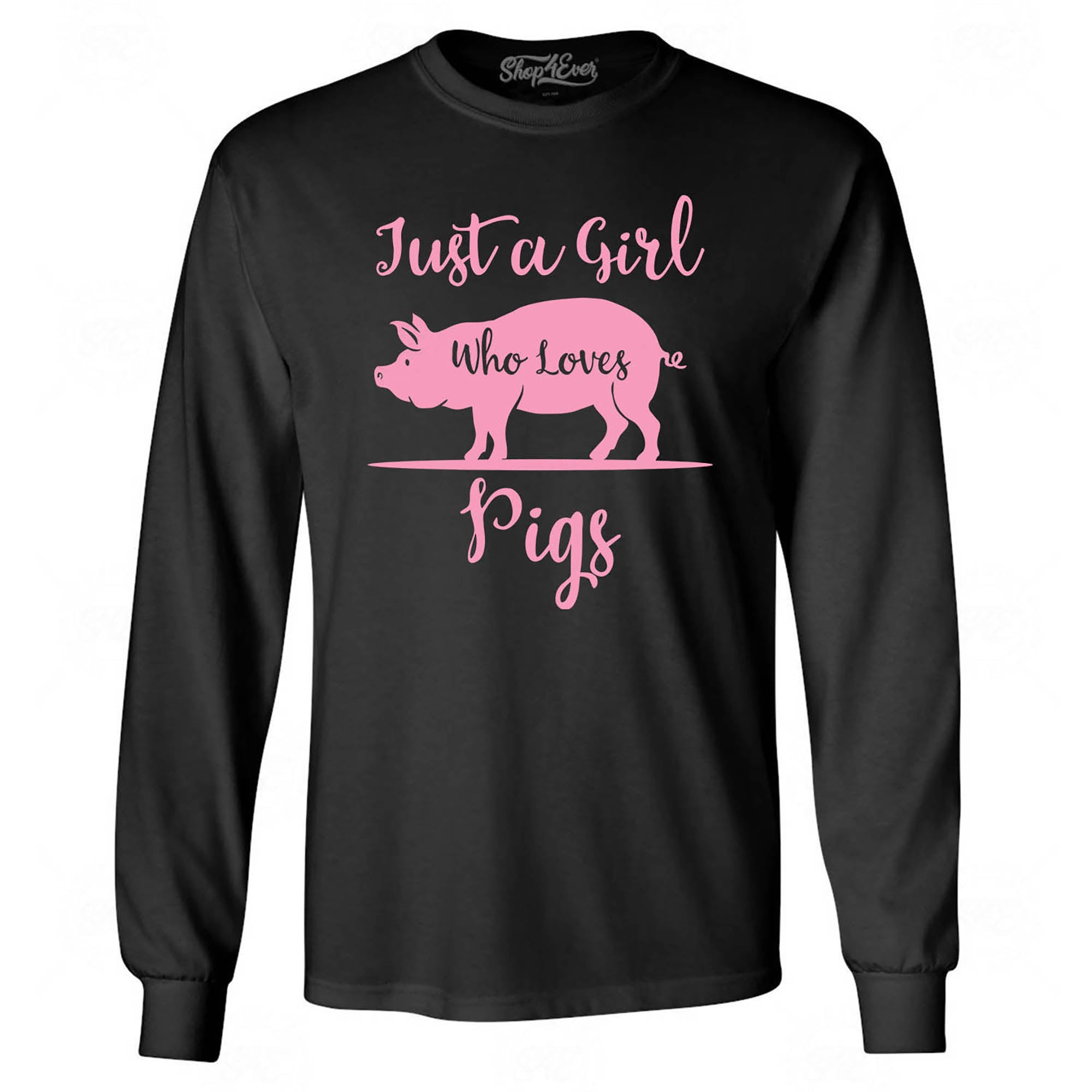 Just A Girl Who Loves Pigs Long Sleeve Shirt