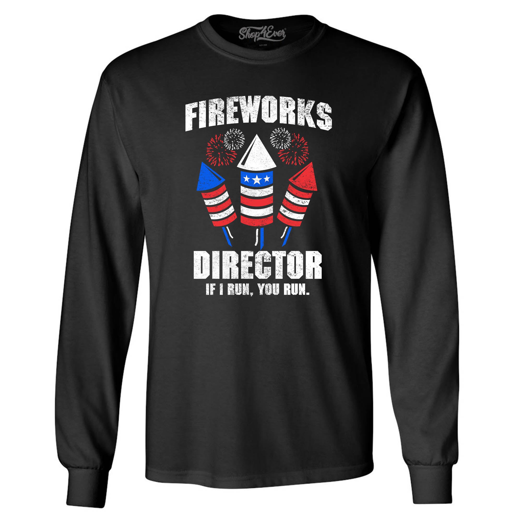 Fireworks Director 4th of July Long Sleeve Shirt