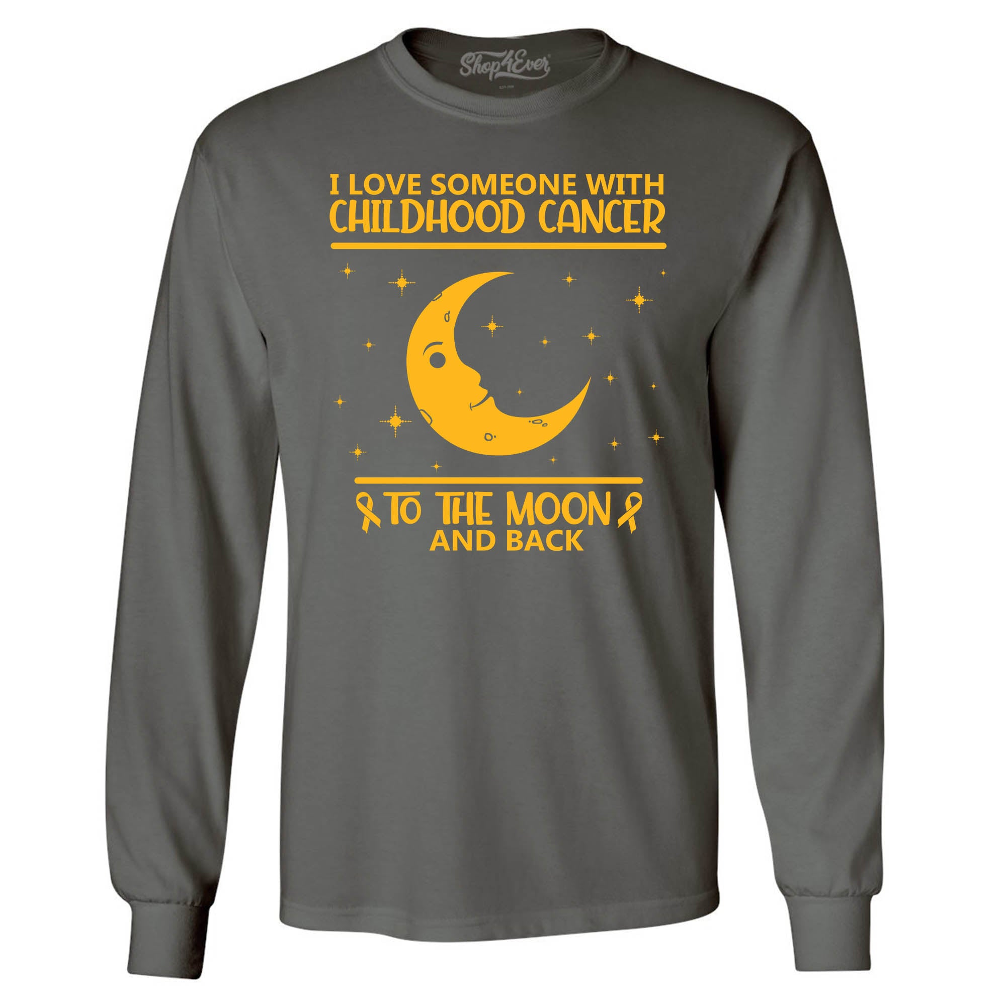 I Love Someone with Childhood Cancer to The Moon and Back Long Sleeve Shirt