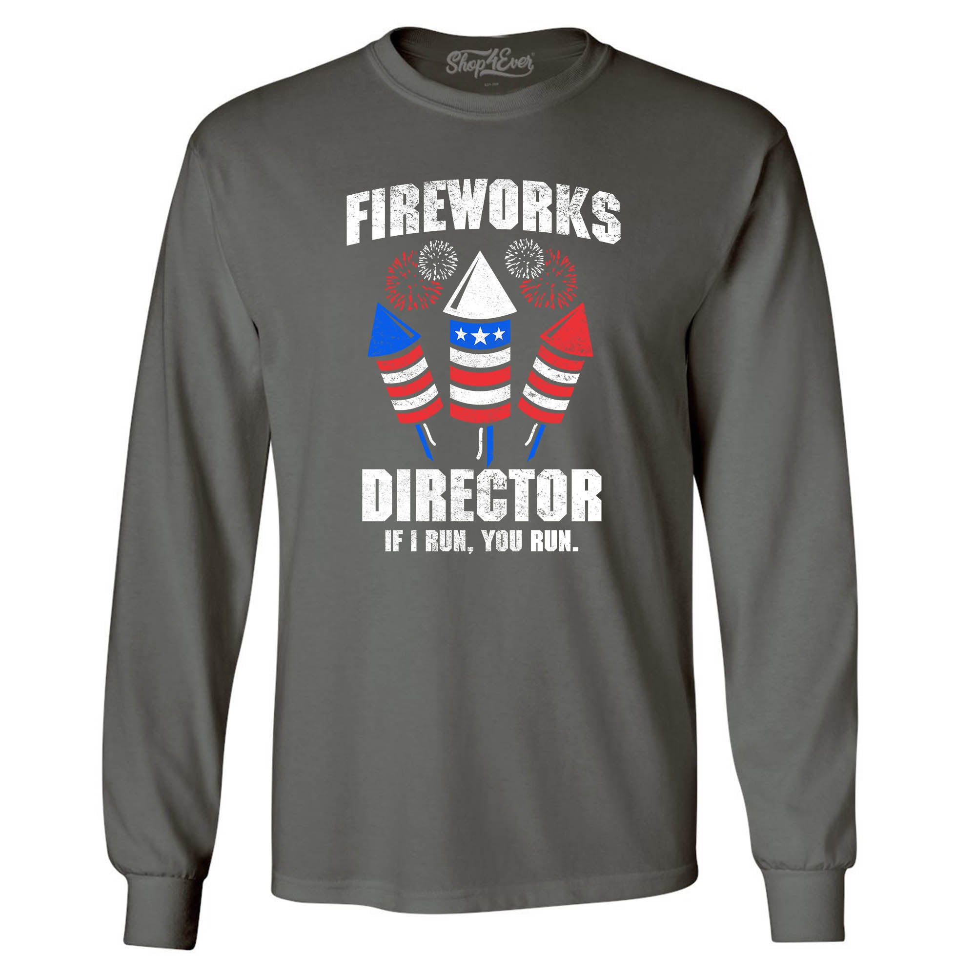 Fireworks Director 4th of July Long Sleeve Shirt