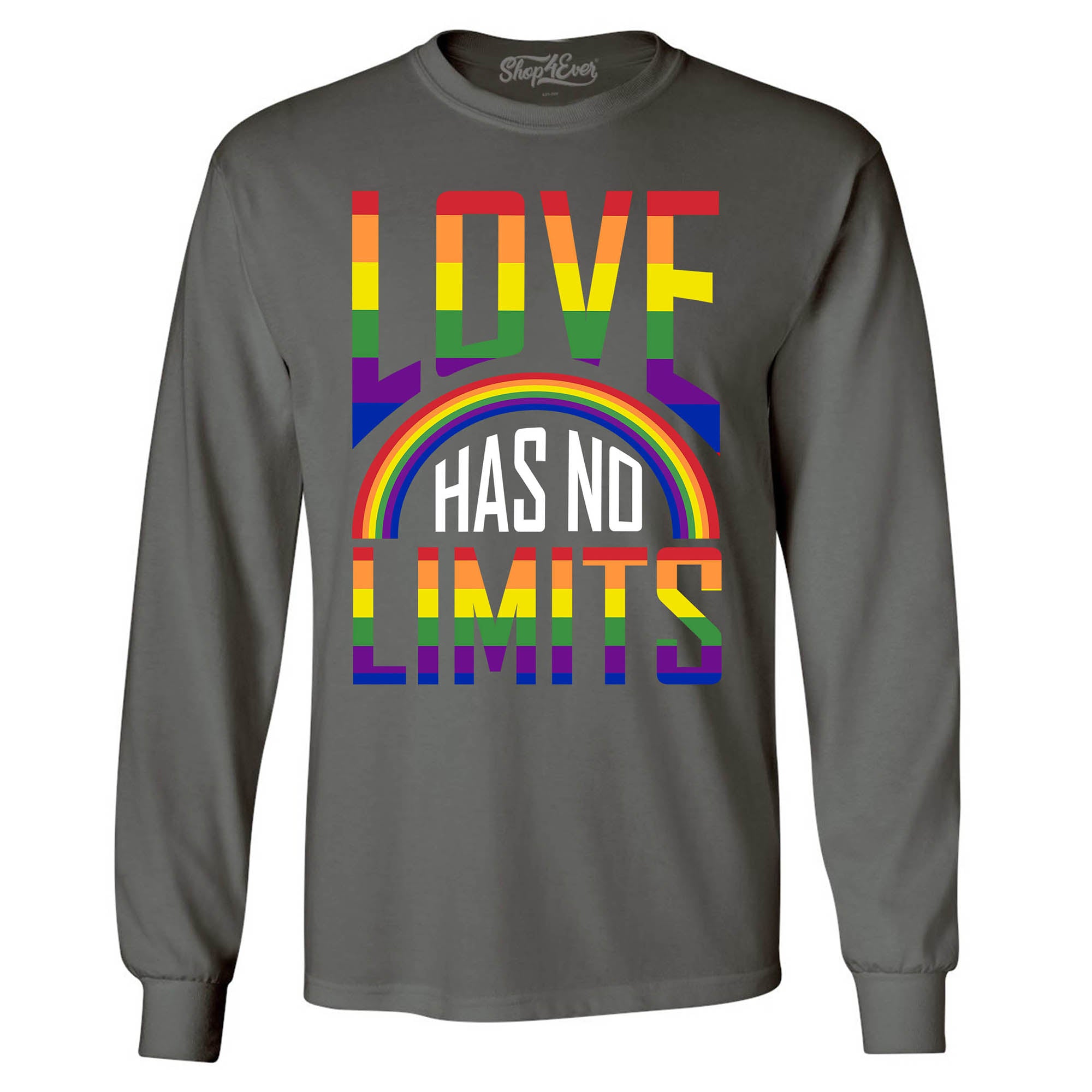 Love Has No Limits ~ Gay Pride Long Sleeve Shirt