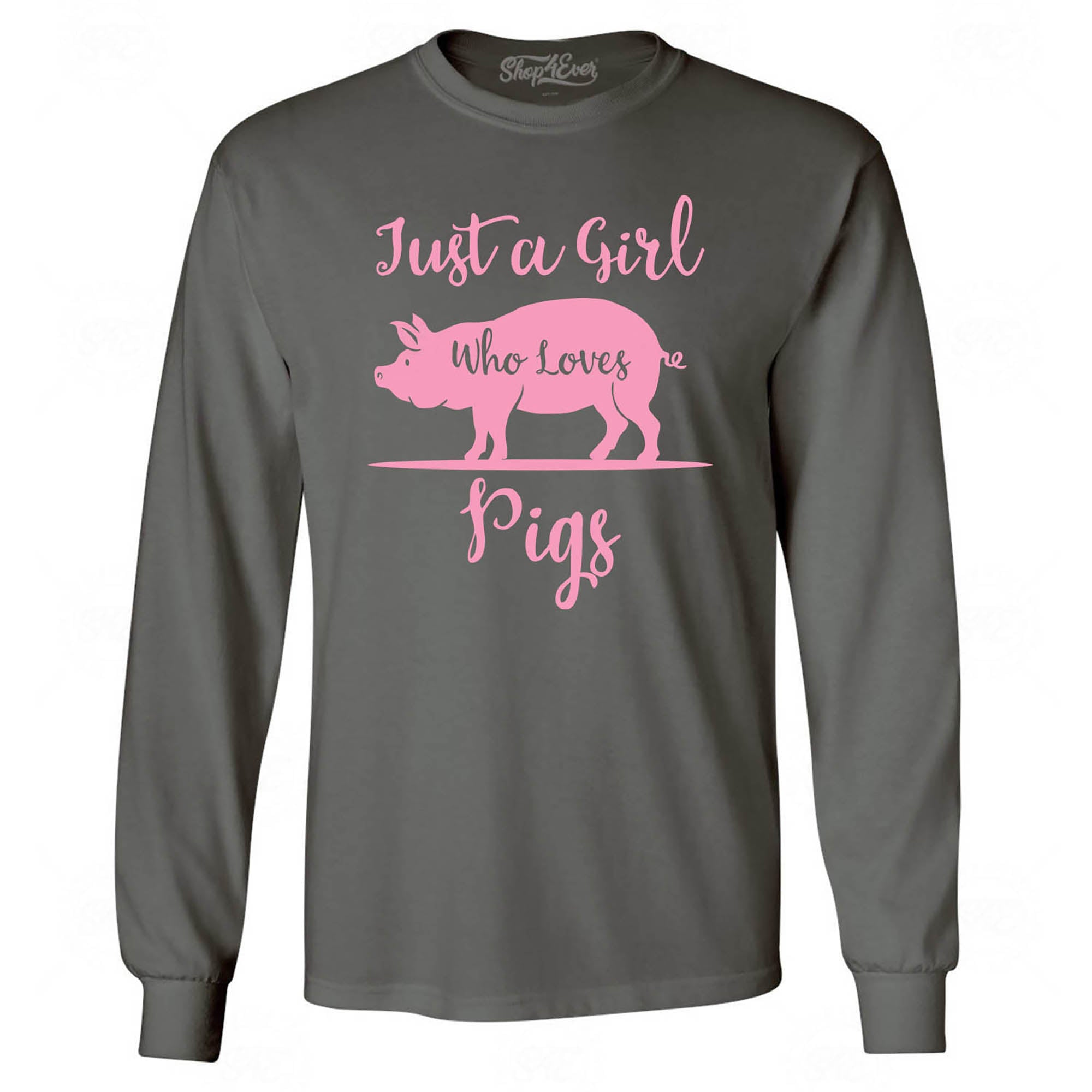 Just A Girl Who Loves Pigs Long Sleeve Shirt