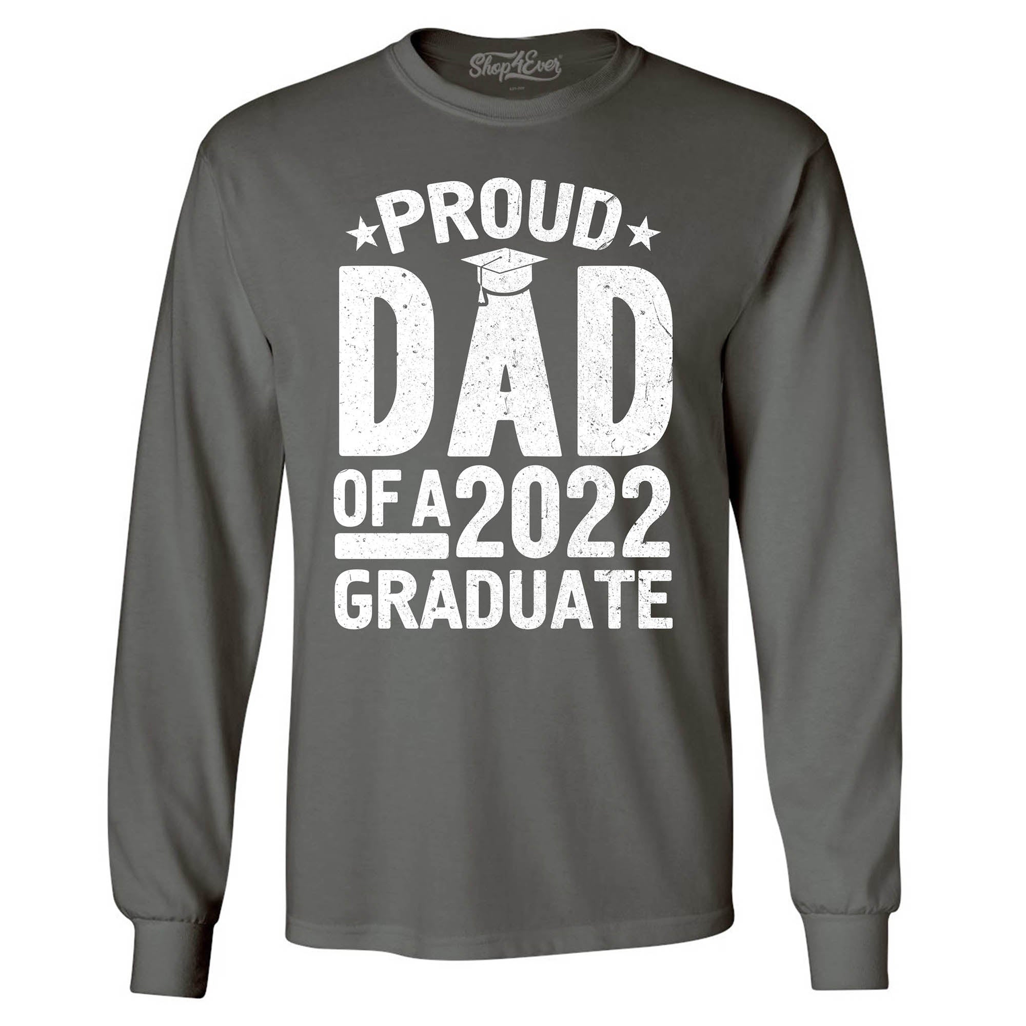 Proud Dad of a 2022 Graduate Graduation Long Sleeve Shirt