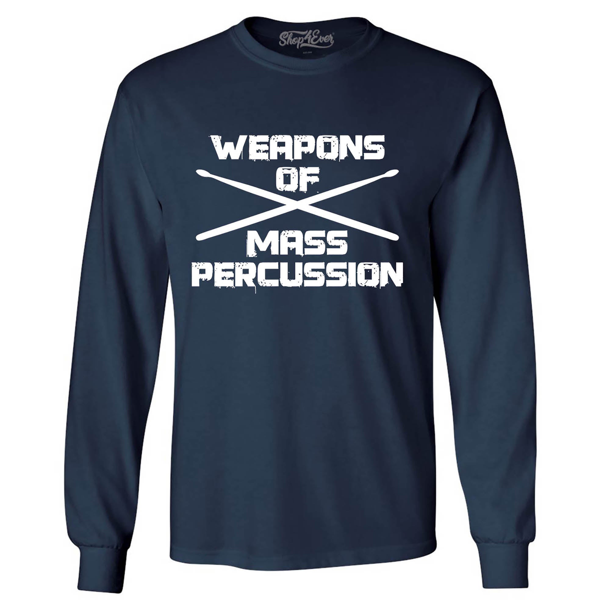 Weapons of Mass Percussion Drumsticks Drummer Long Sleeve Shirt