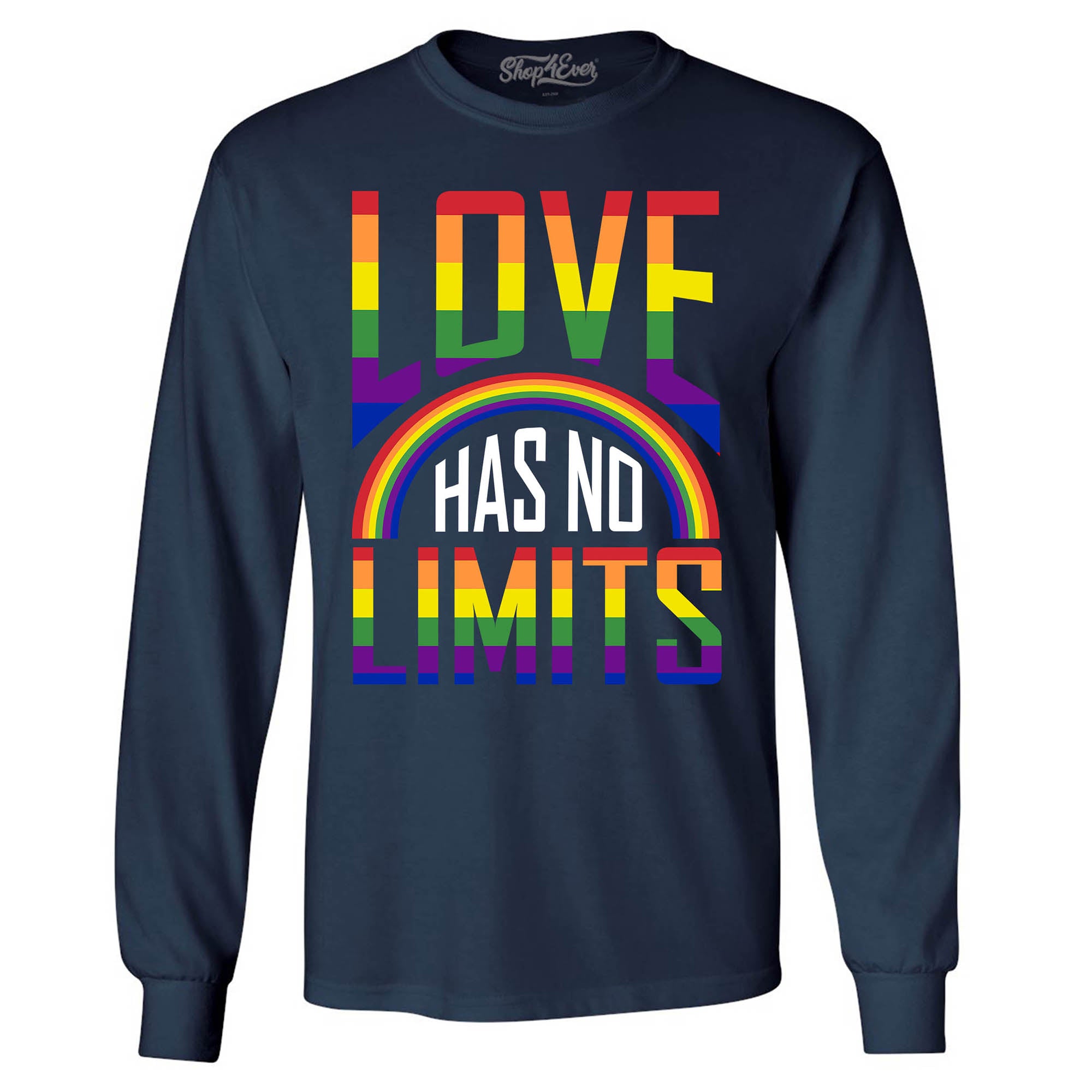 Love Has No Limits ~ Gay Pride Long Sleeve Shirt