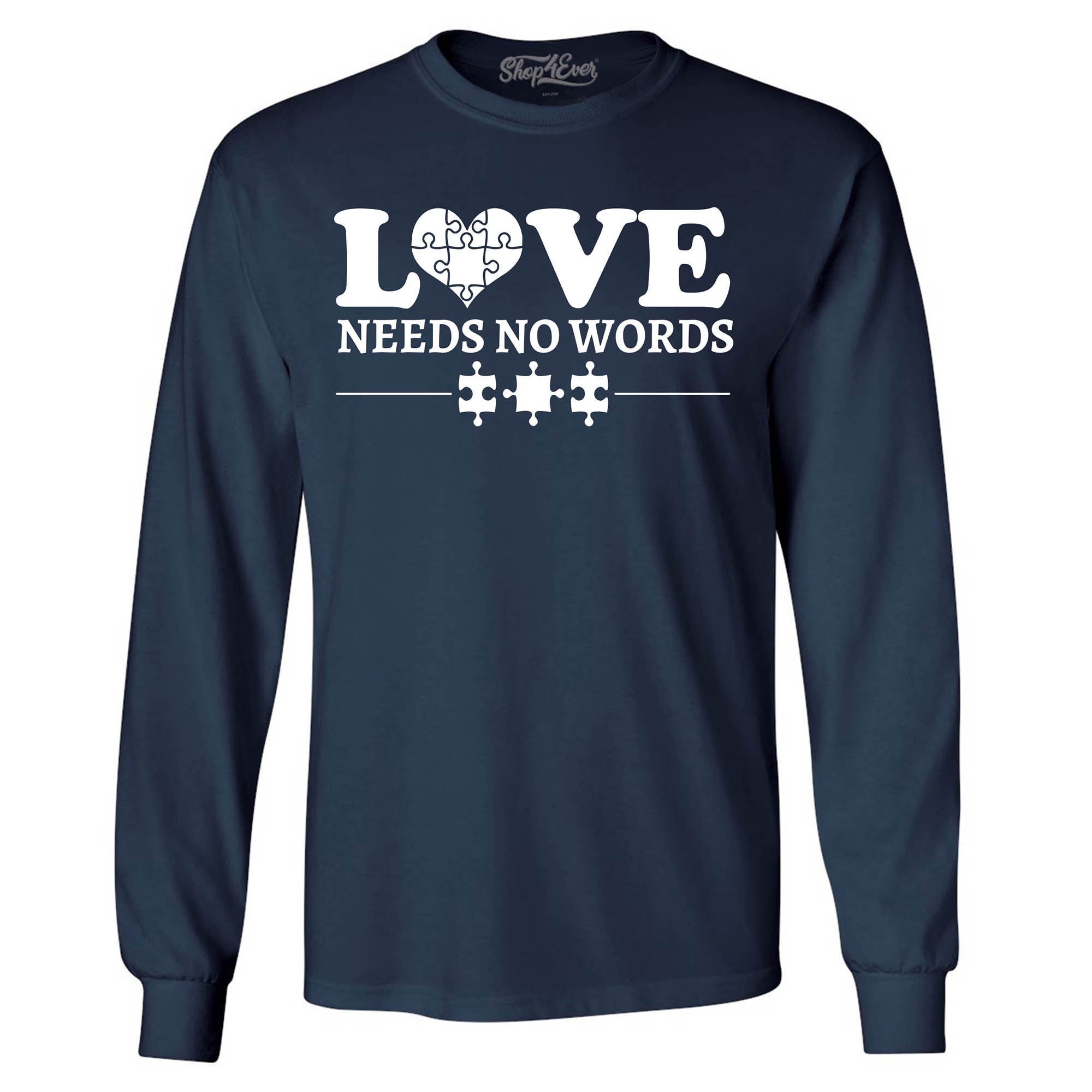 Love Needs No Words Autism Awareness Long Sleeve Shirt