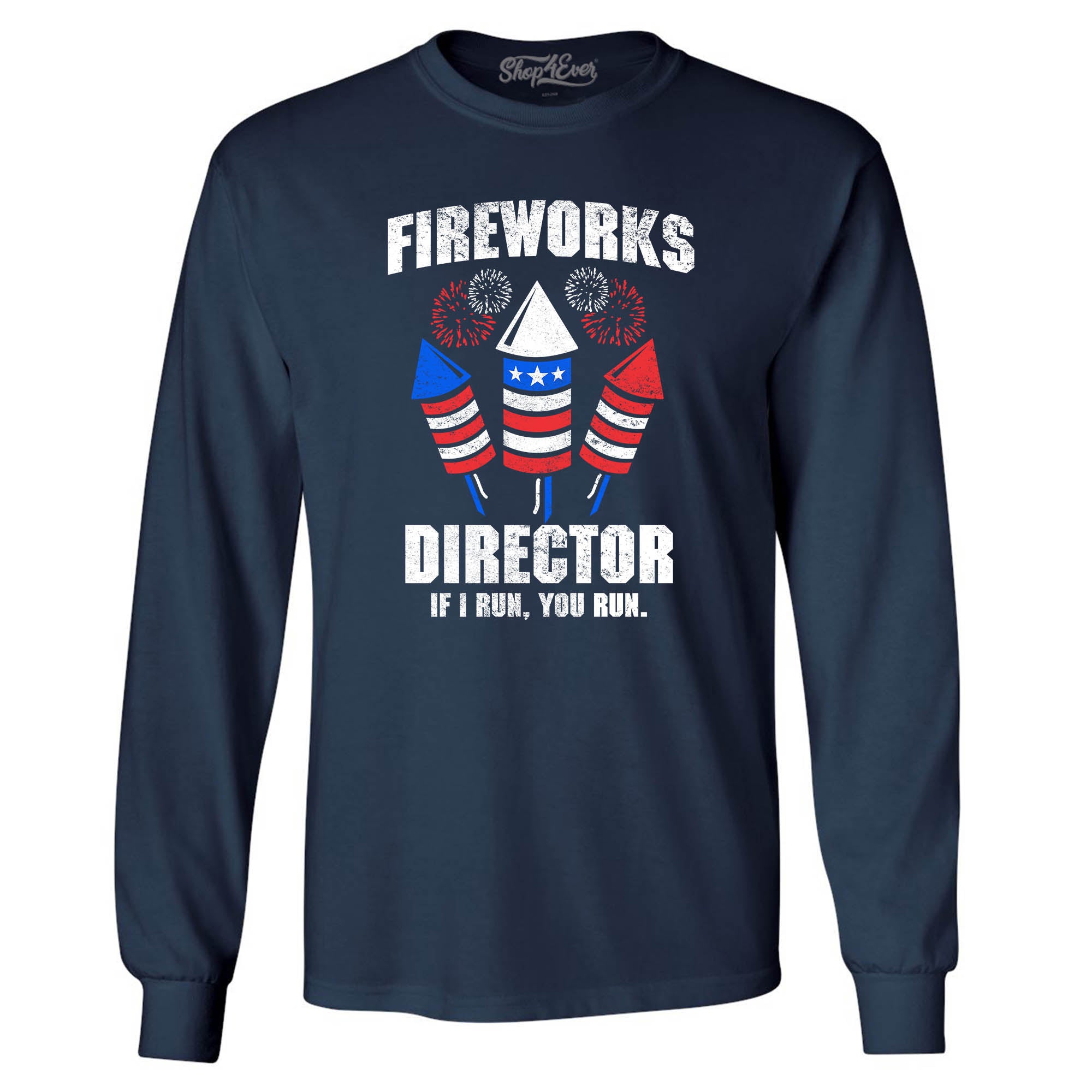Fireworks Director 4th of July Long Sleeve Shirt