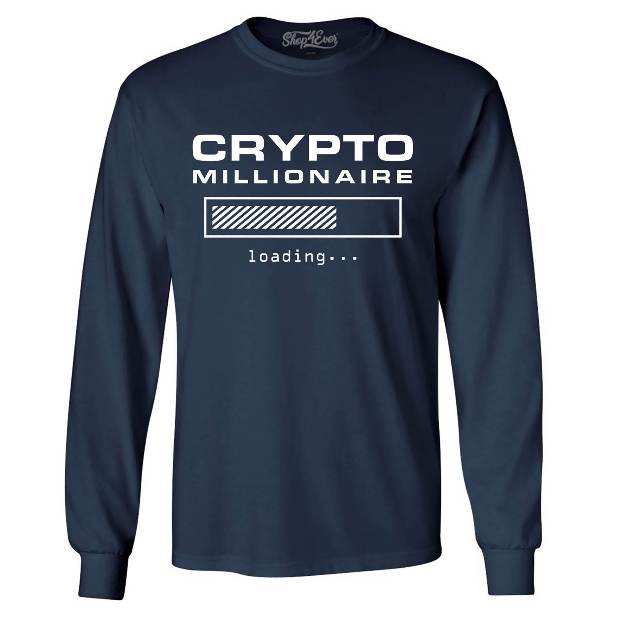 Crypto Millionaire Loading… Long Sleeve Shirt