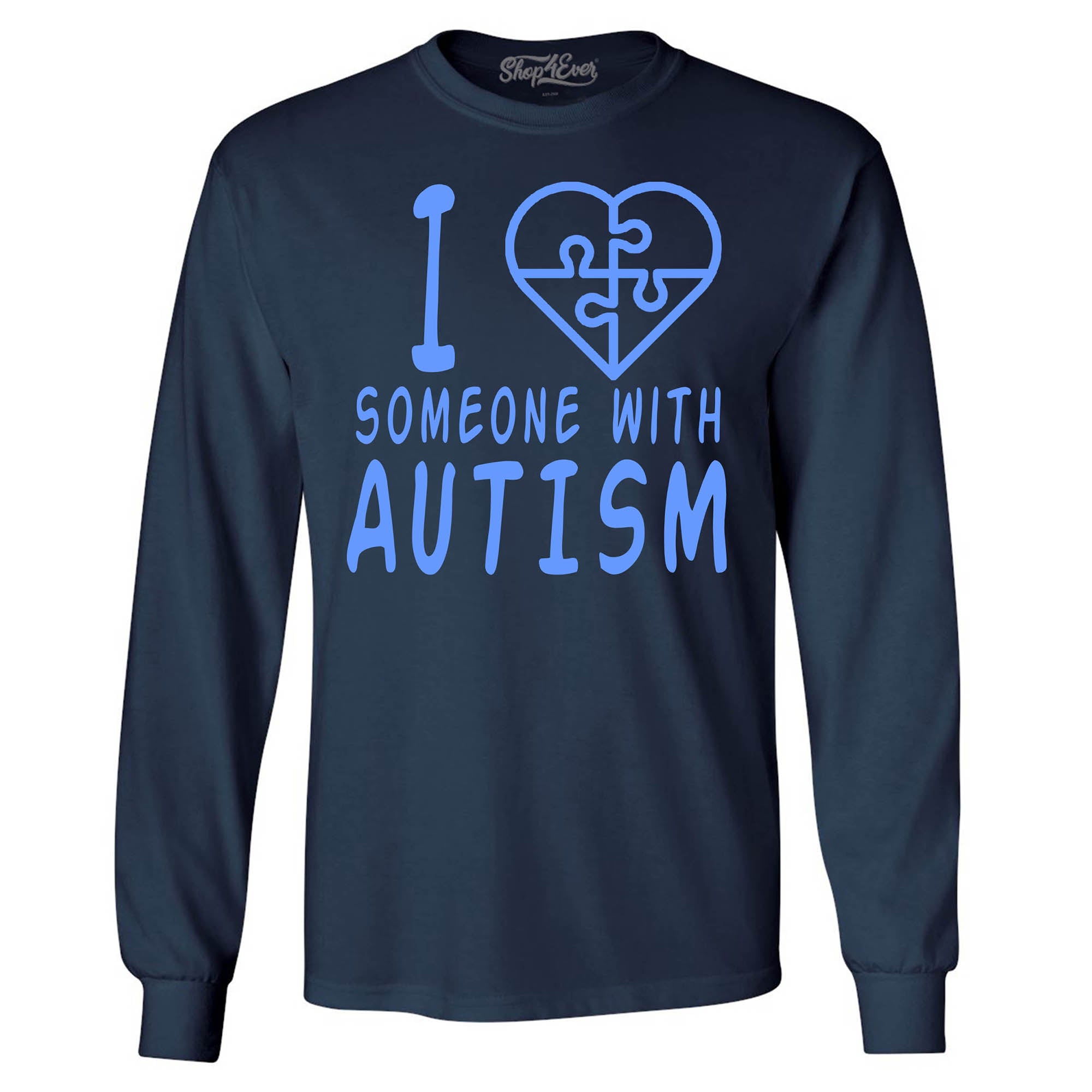 I Love Someone with Autism Blue Long Sleeve Shirt Autism Awareness Shirts