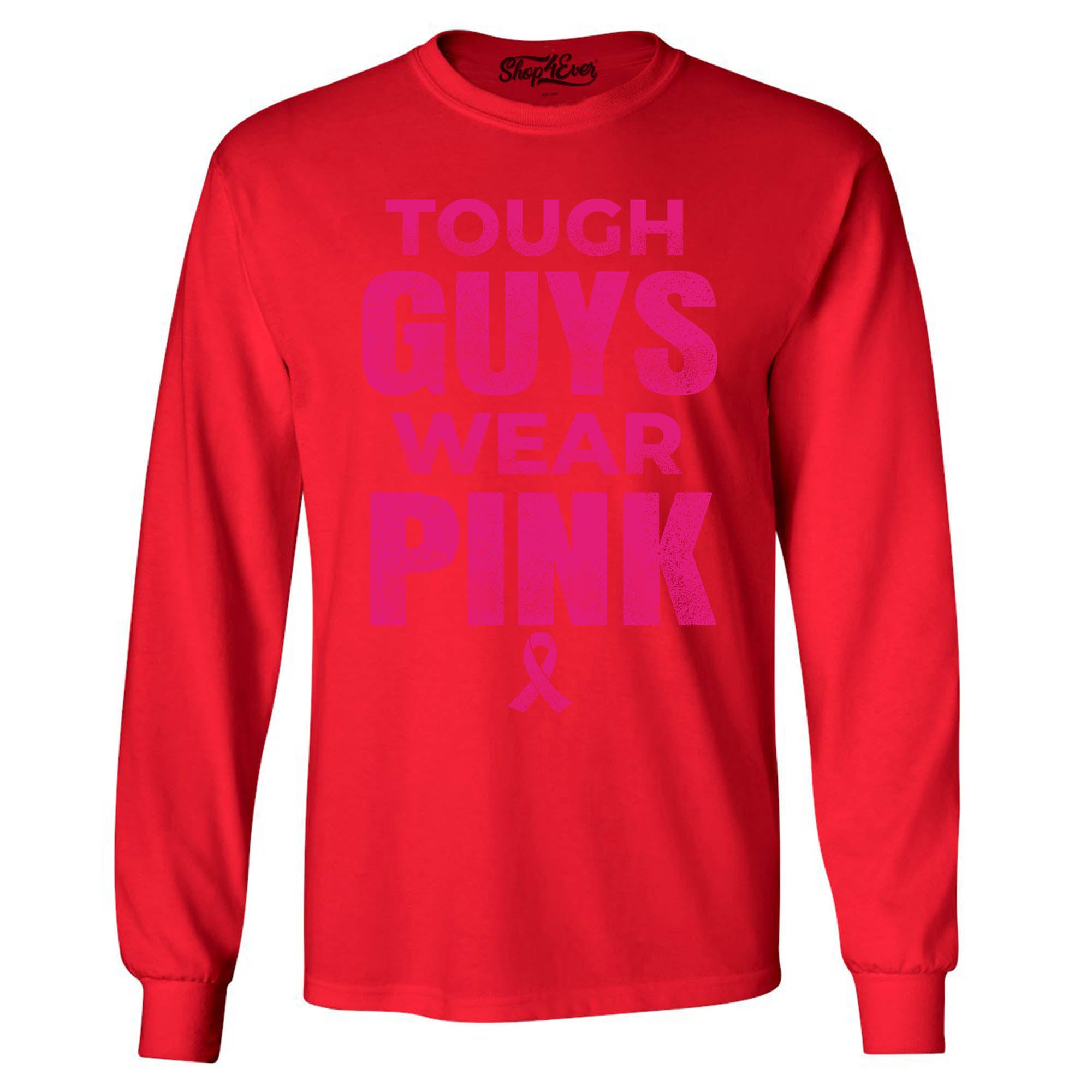 Tough Guys Wear Pink Long Sleeve Shirt Breast Cancer Awareness Shirts