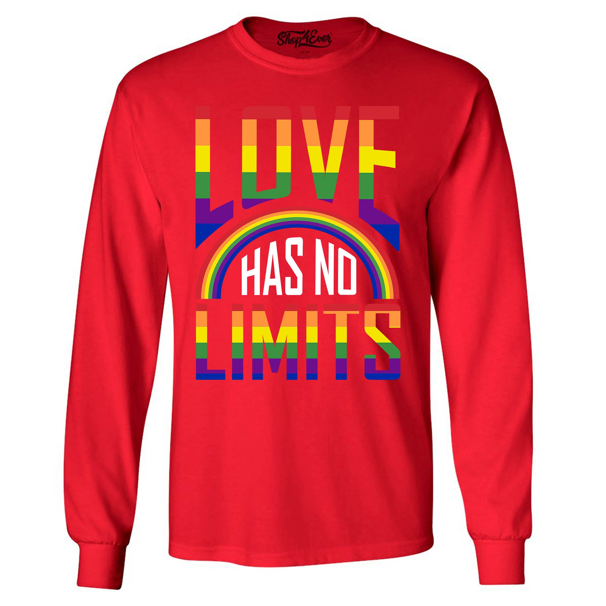 Love Has No Limits ~ Gay Pride Long Sleeve Shirt