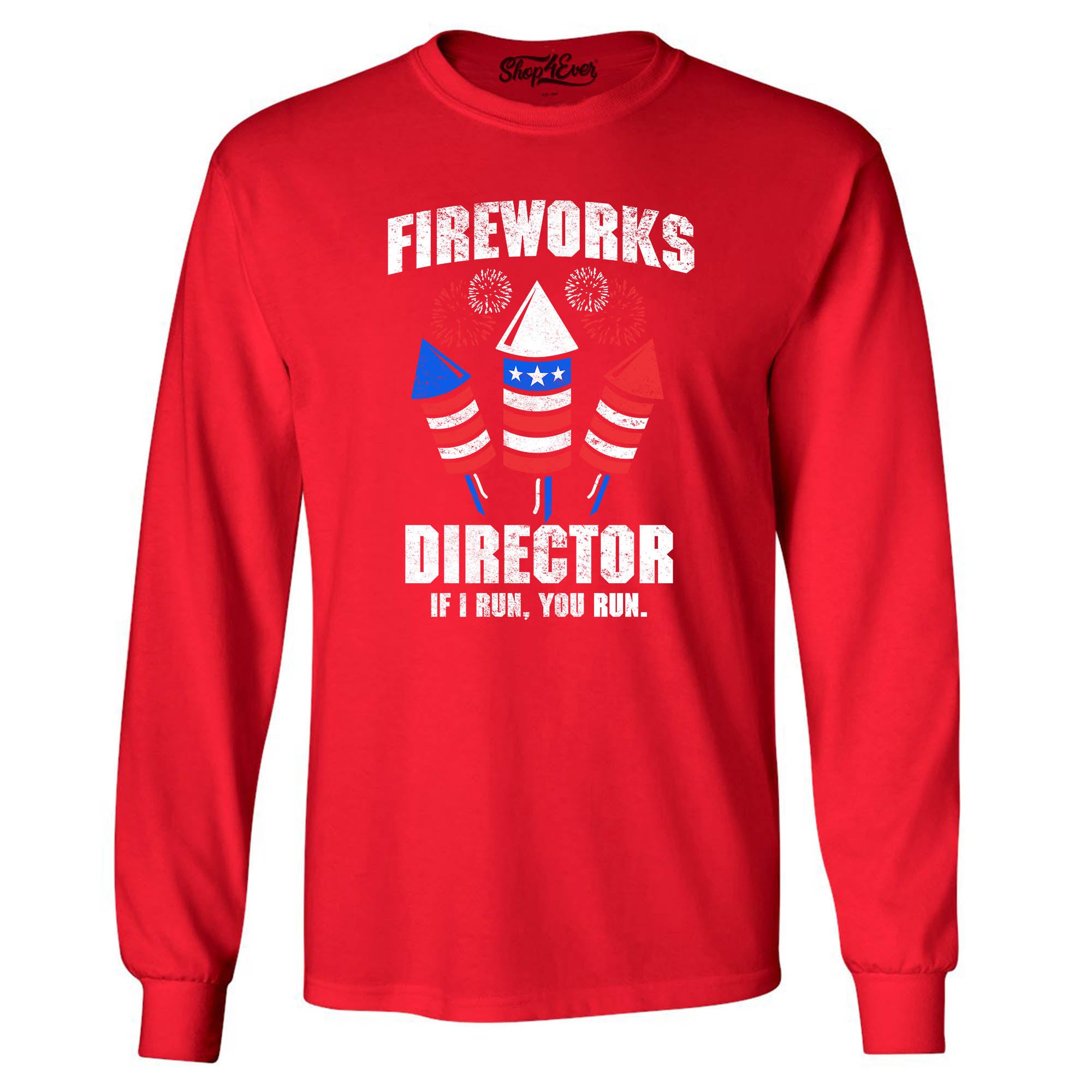 Fireworks Director 4th of July Long Sleeve Shirt