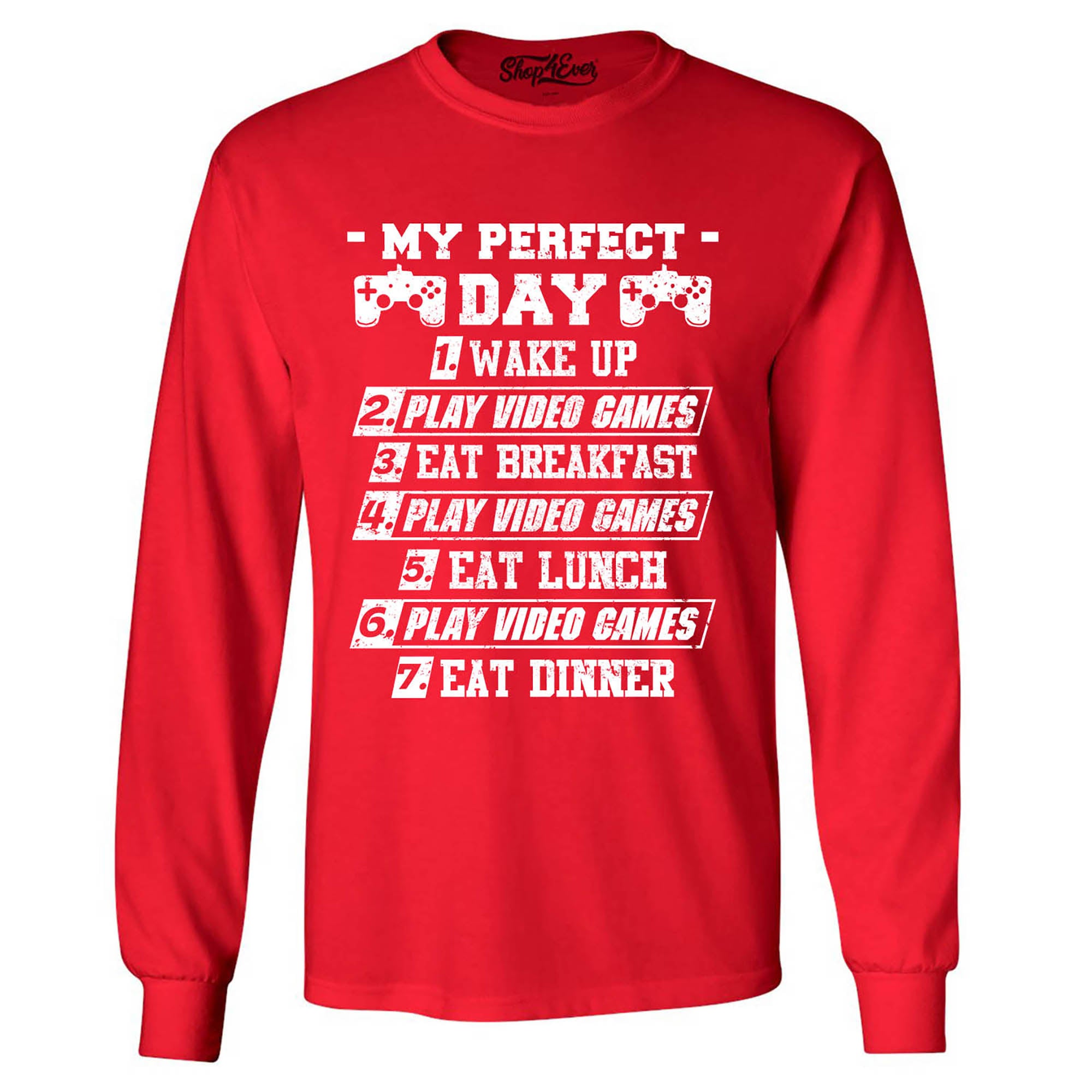 My Perfect Day Video Games Gamer Long Sleeve Shirt