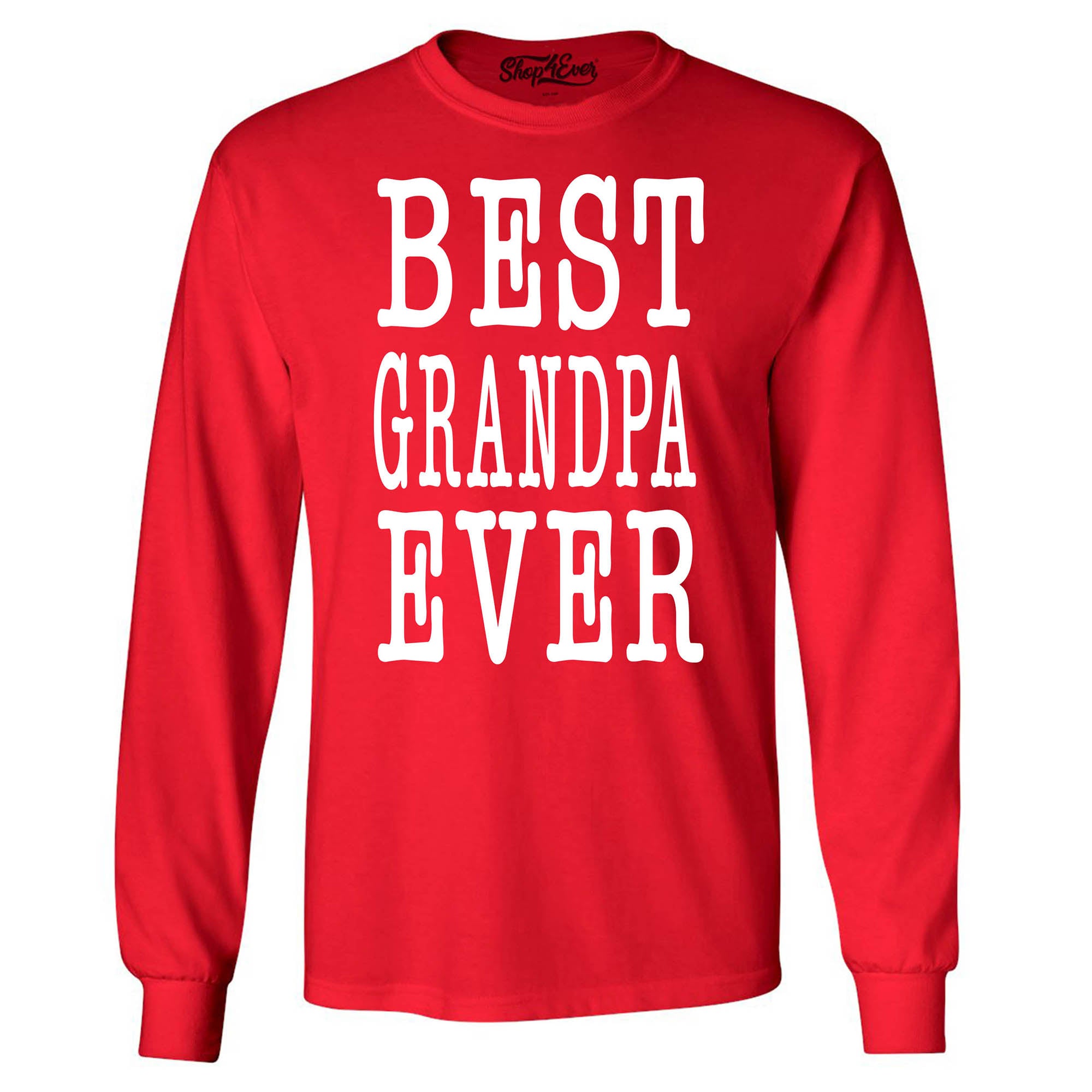 Best Grandpa Ever Long Sleeve Shirt Father's Day Shirts