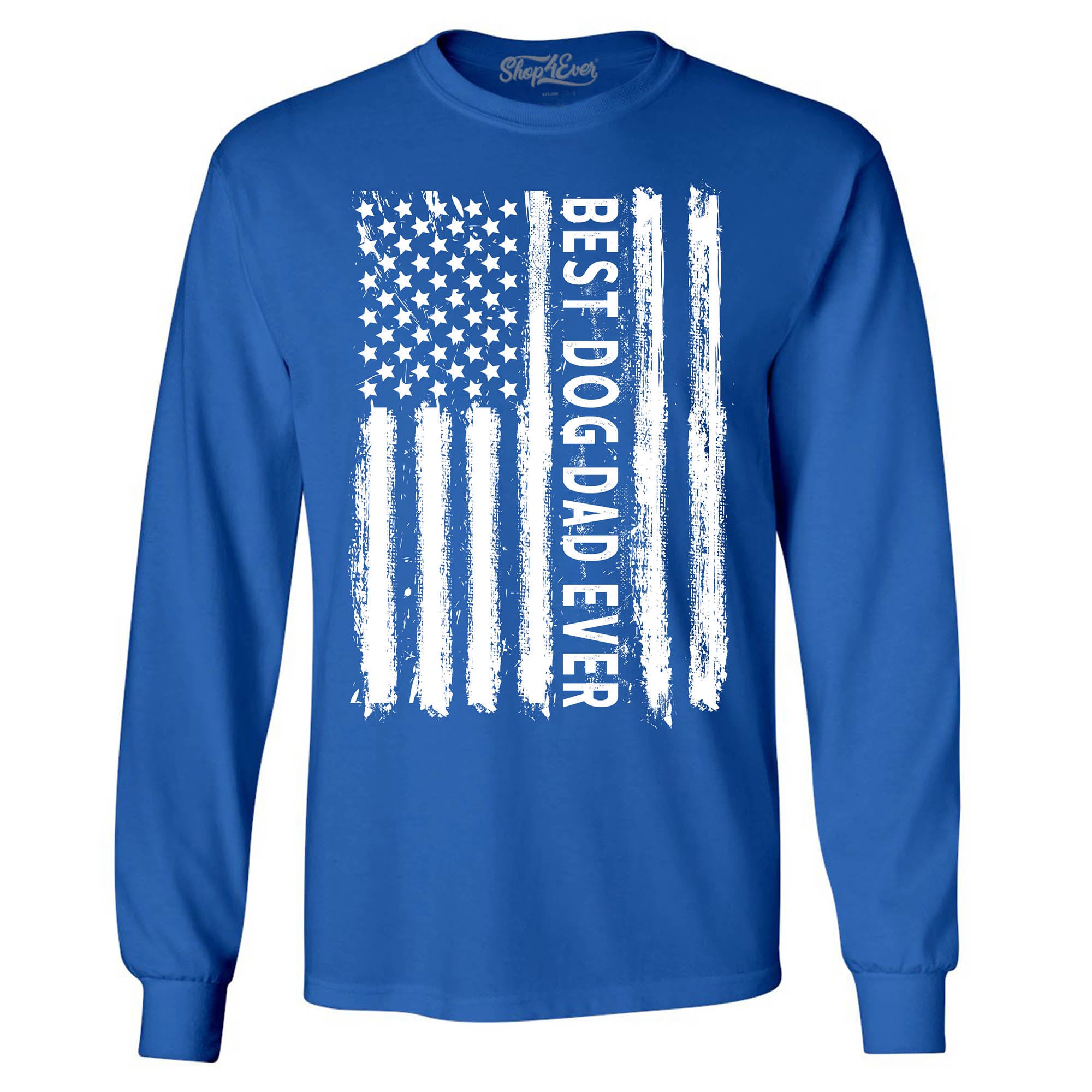 Best Dog Dad Ever American Flag Patriotic Long Sleeve Shirt