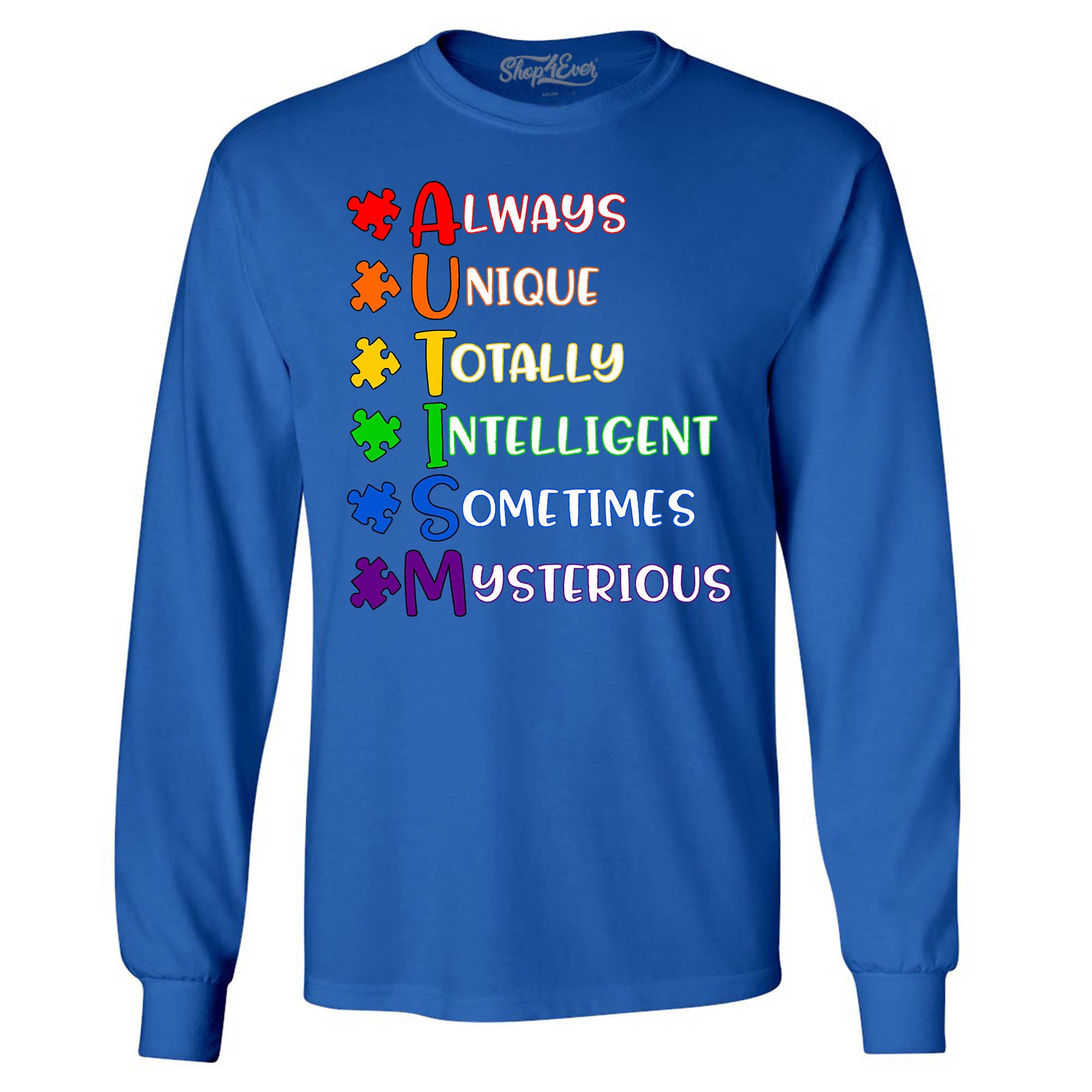 Always Unique Long Sleeve Shirt Autism Awareness Shirts