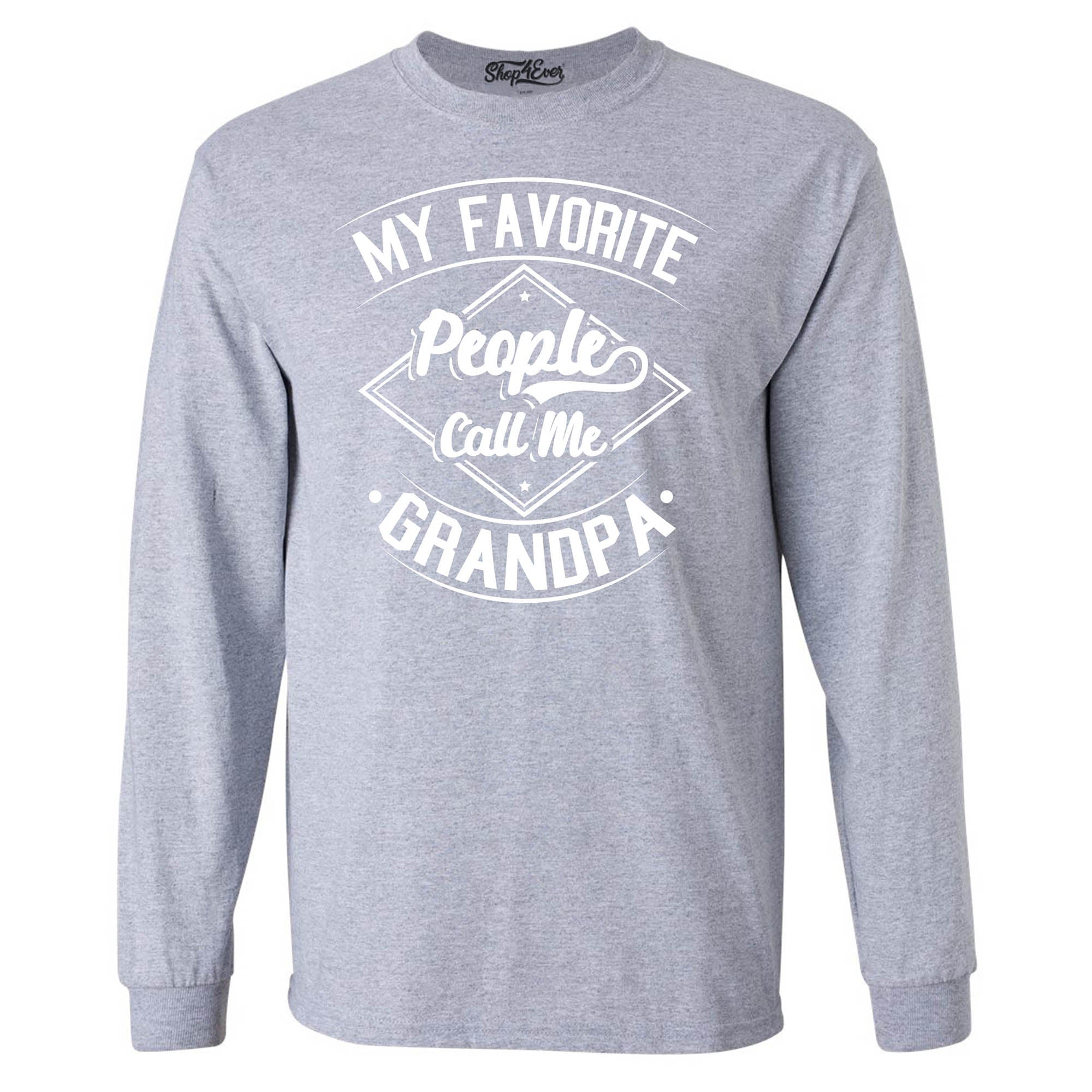 My Favorite People Call Me Grandpa Long Sleeve Shirt