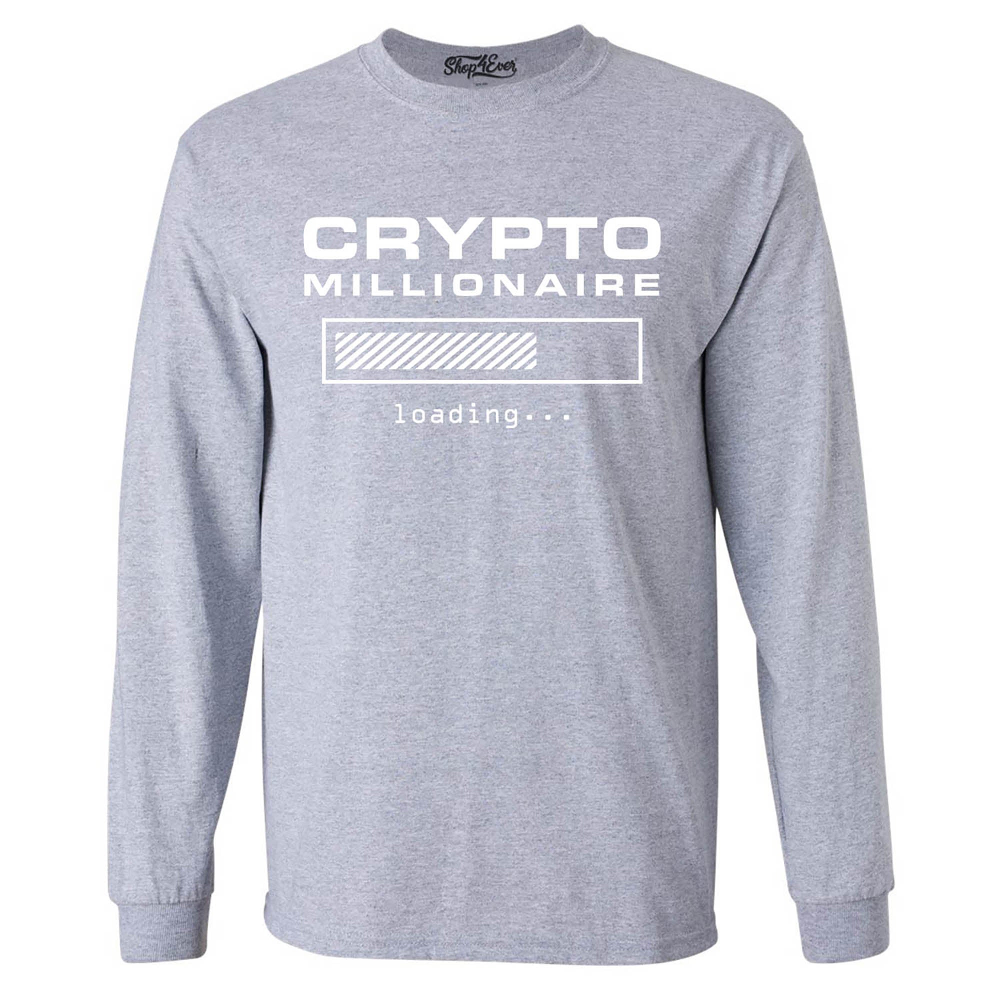 Crypto Millionaire Loading… Long Sleeve Shirt