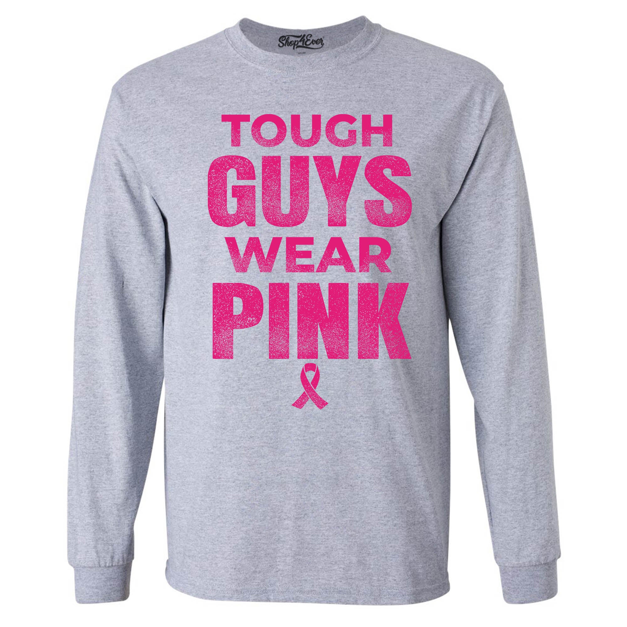 Tough Guys Wear Pink Long Sleeve Shirt Breast Cancer Awareness Shirts