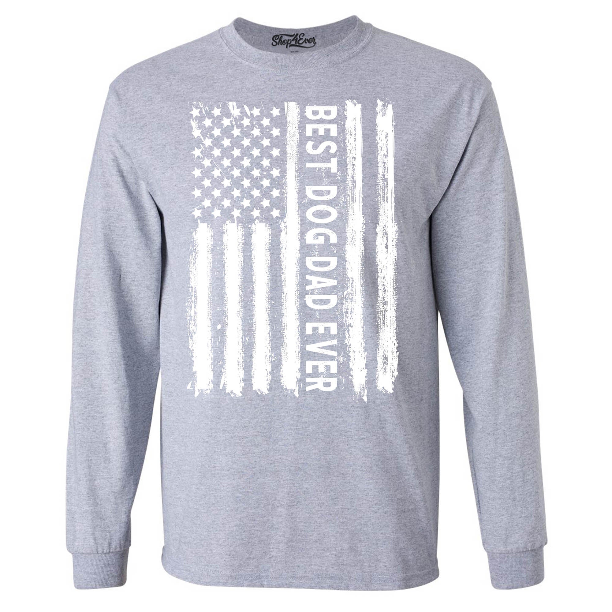 Best Dog Dad Ever American Flag Patriotic Long Sleeve Shirt