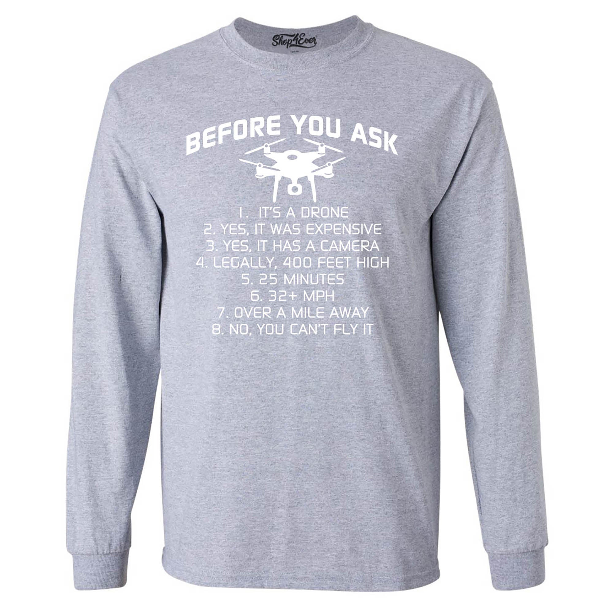 Before You Ask It's A Drone List Long Sleeve Shirt