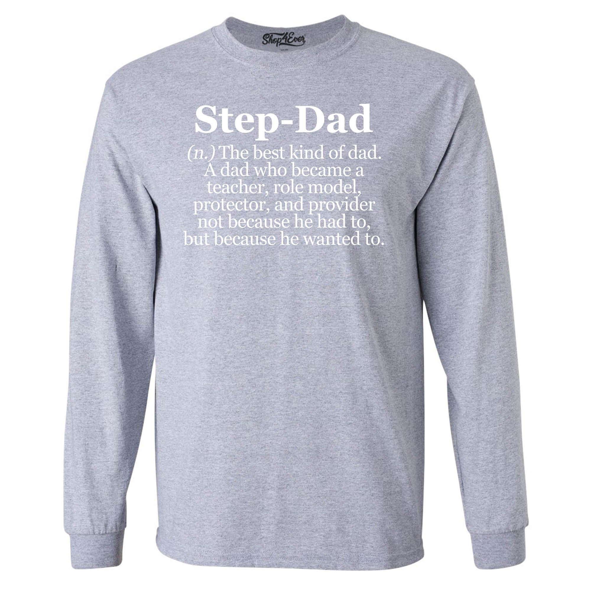 Step-Dad Definition Bonus Dad Long Sleeve Shirt