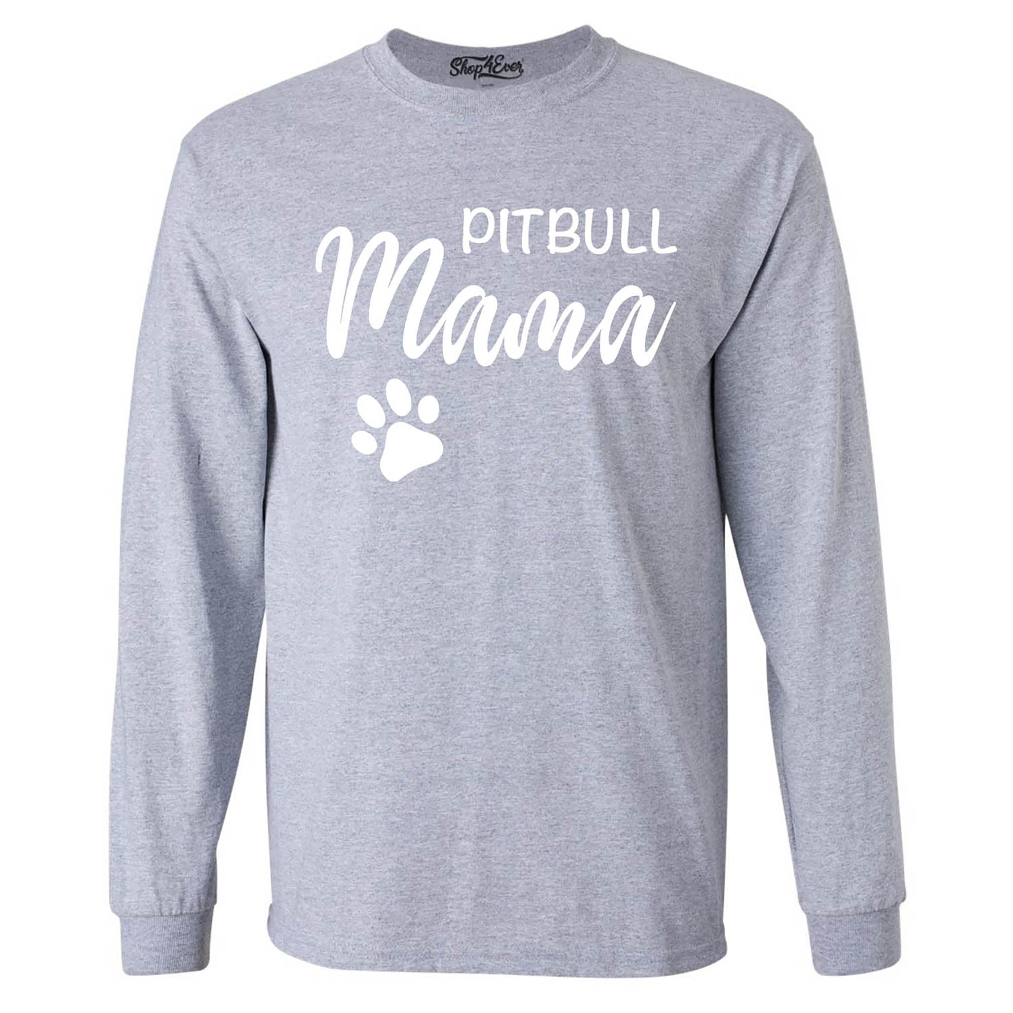 Pitbull Mama Long Sleeve Shirt