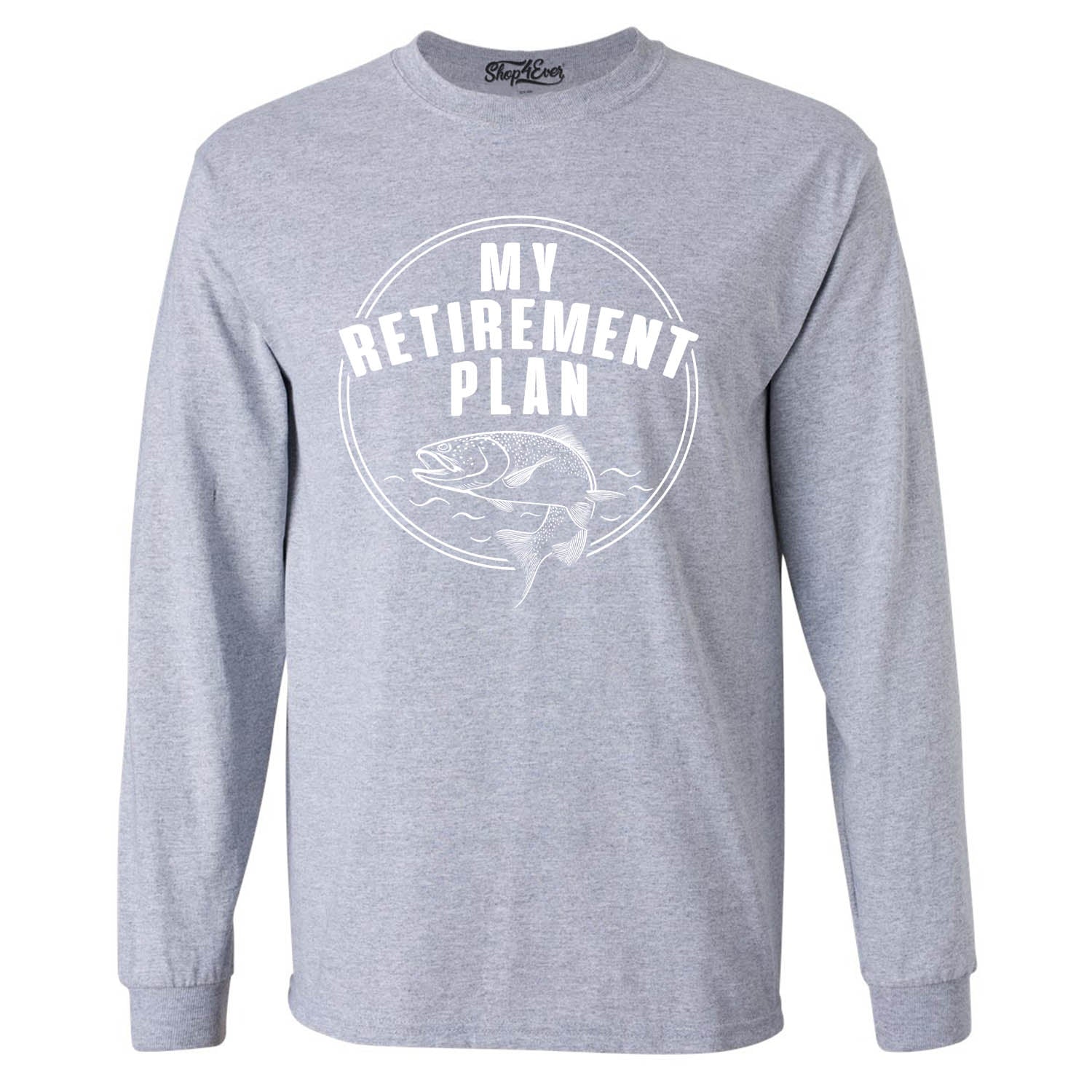 My Retirement Plan Fishing Long Sleeve Shirt