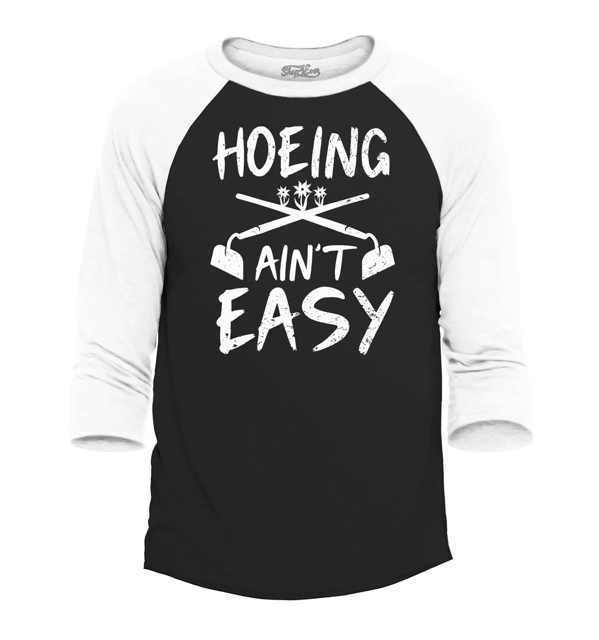 Hoeing Ain't Easy Funny Raglan Baseball Shirt