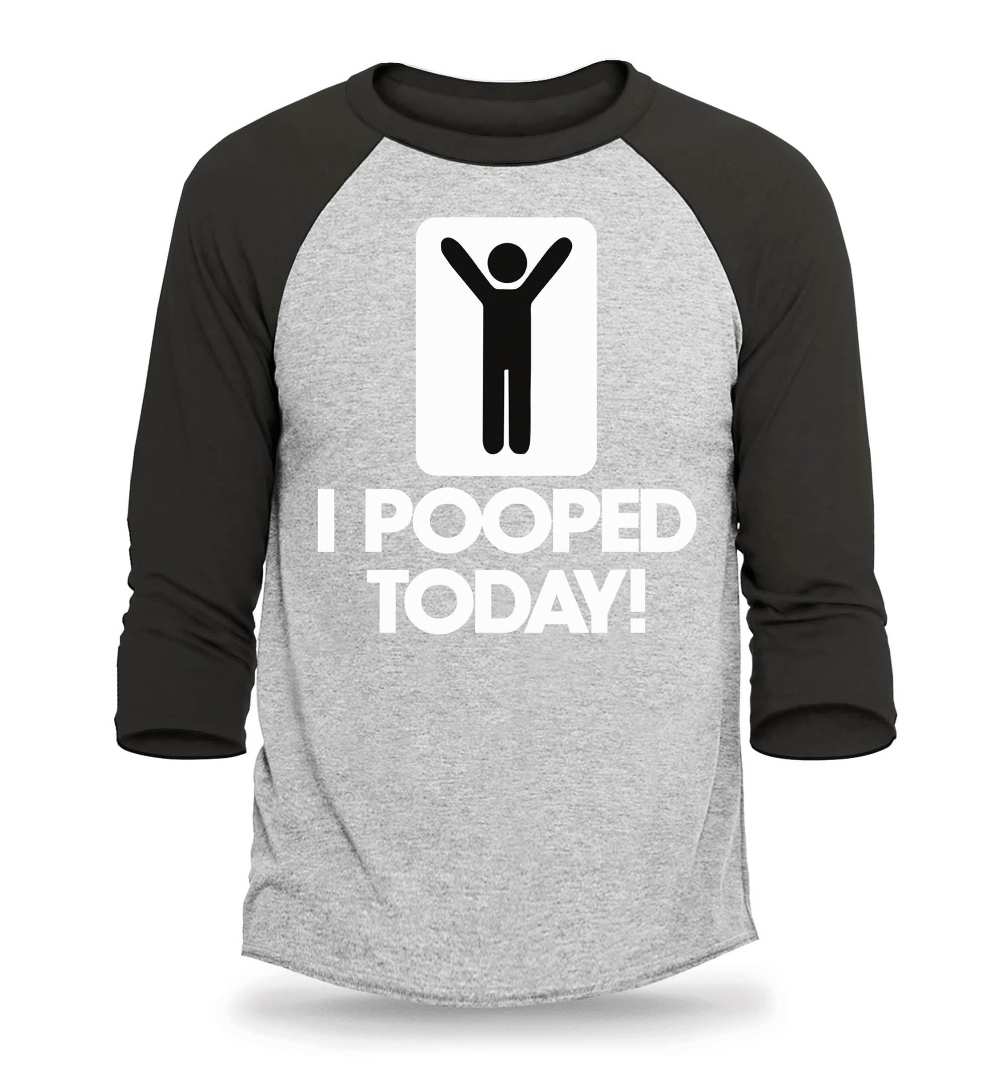 I Pooped Today Funny Raglan Baseball Shirt