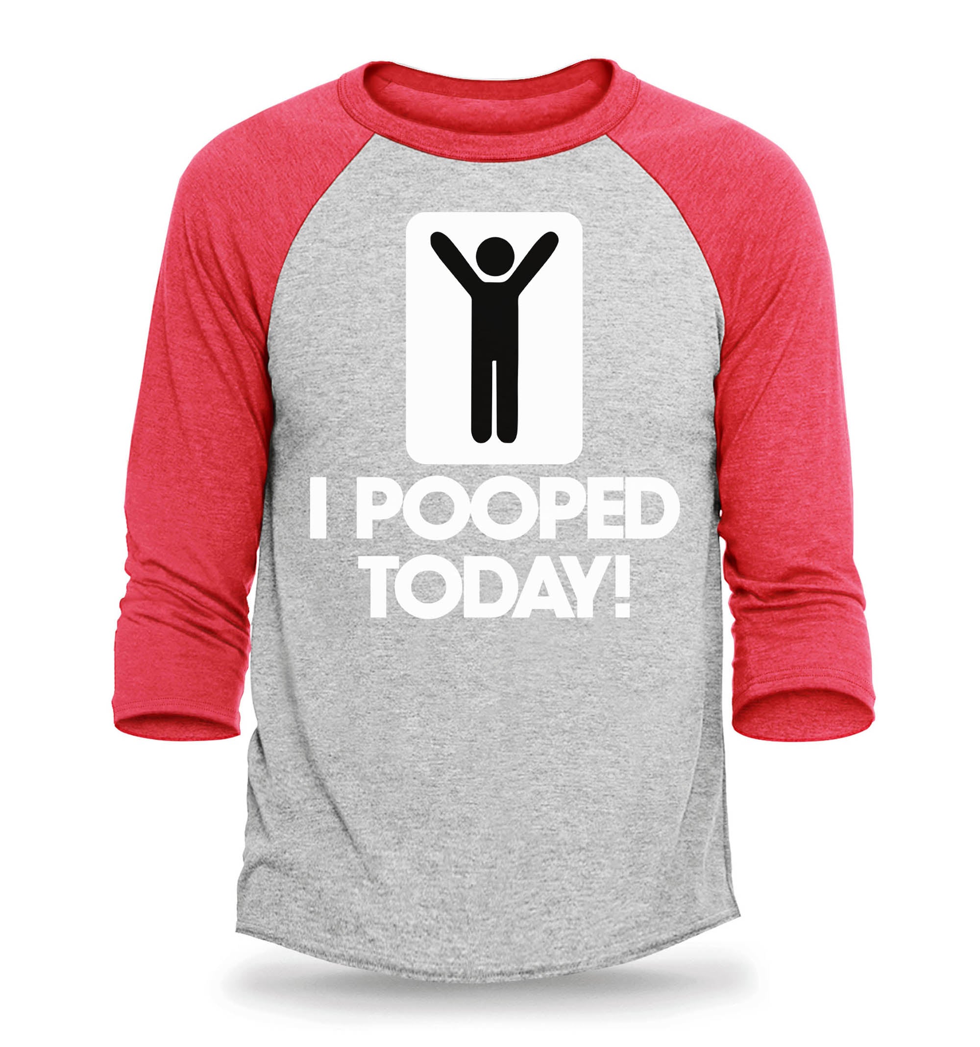 I Pooped Today Funny Raglan Baseball Shirt