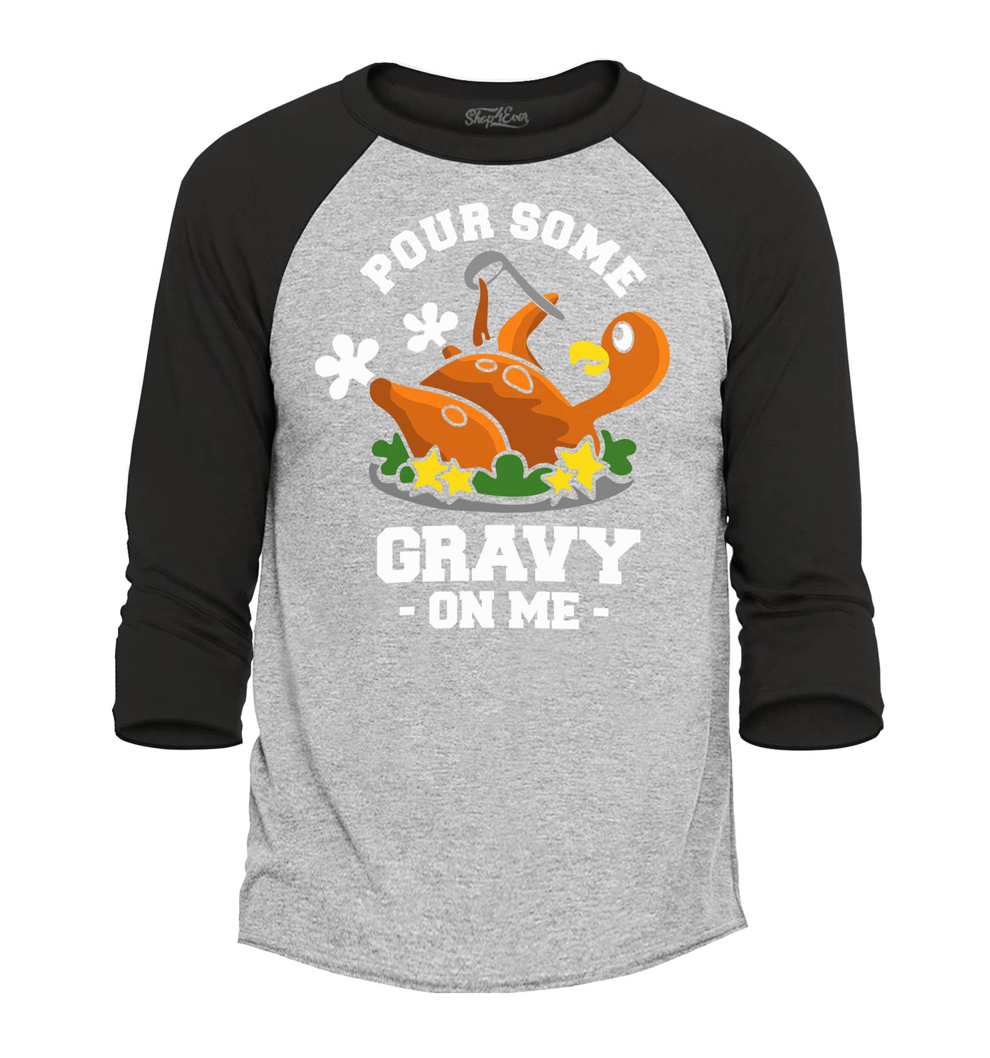 Pour Some Gravy On Me Thanksgiving Turkey Raglan Baseball Shirt