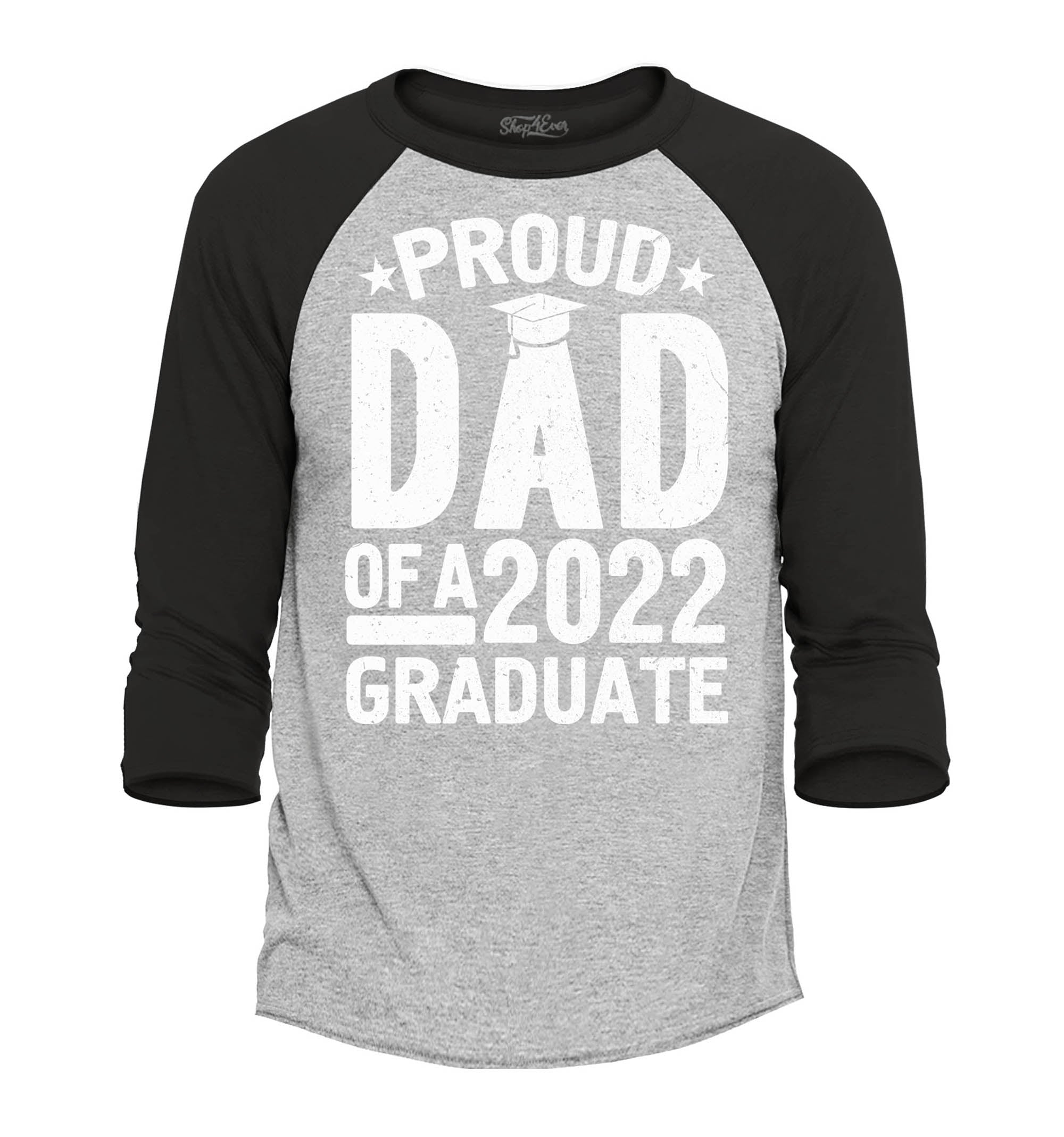 Proud Dad of a 2022 Graduate Graduation Raglan Baseball Shirt