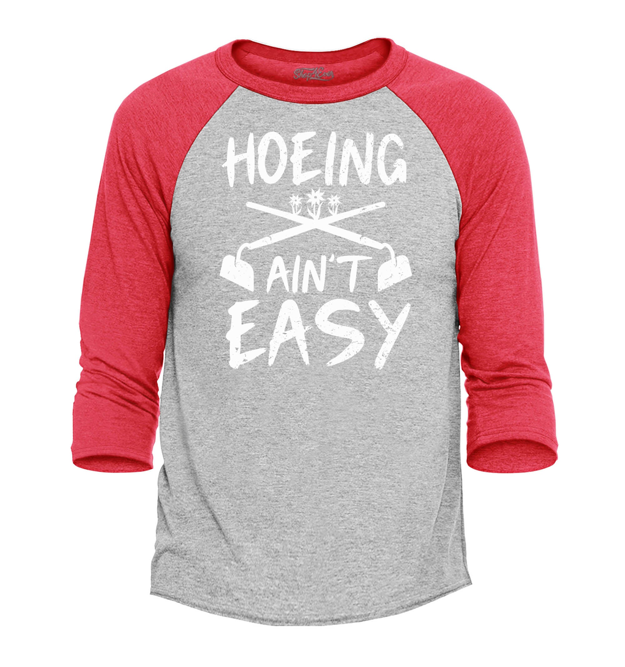 Hoeing Ain't Easy Funny Raglan Baseball Shirt