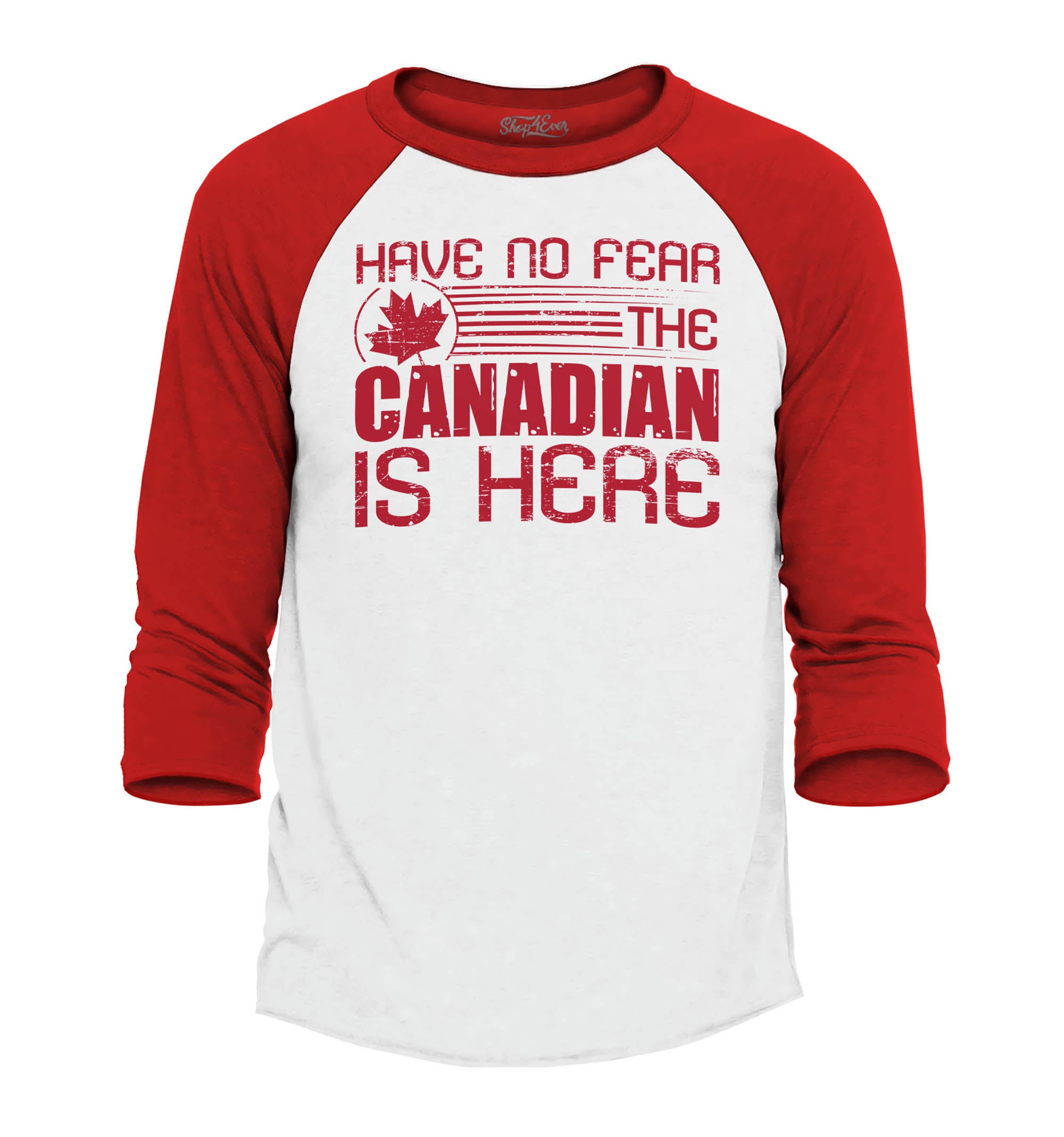 Have No Fear The Canadian is Here Canada Pride Raglan Baseball Shirt
