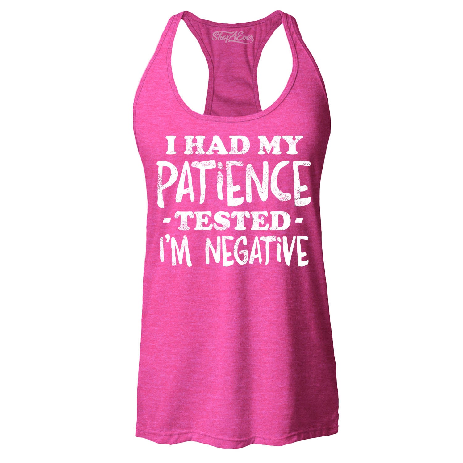I Had My Patience Tested I'm Negative Women's Racerback Tank Top Slim Fit