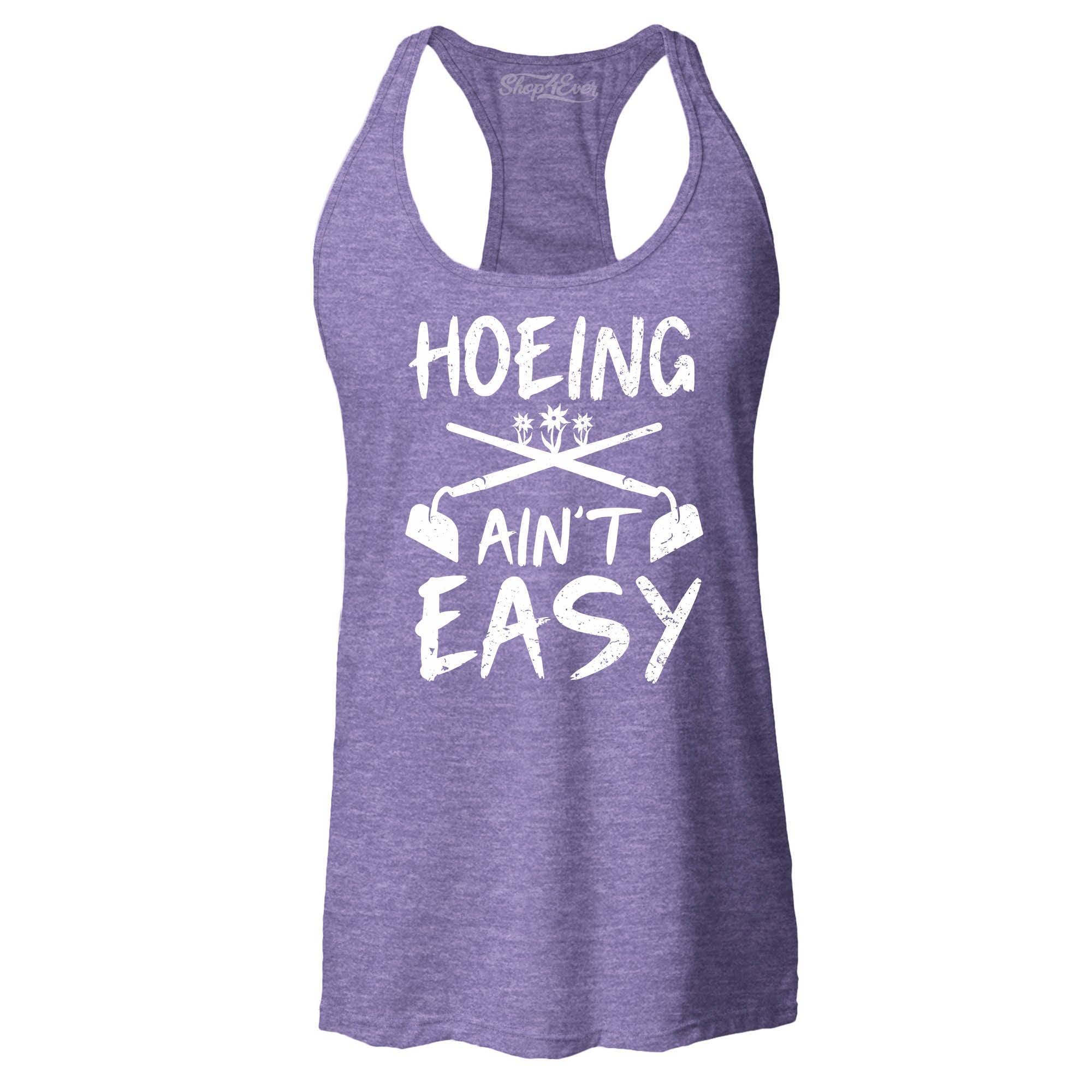 Hoeing Ain't Easy Funny Women's Racerback Tank Top Slim Fit